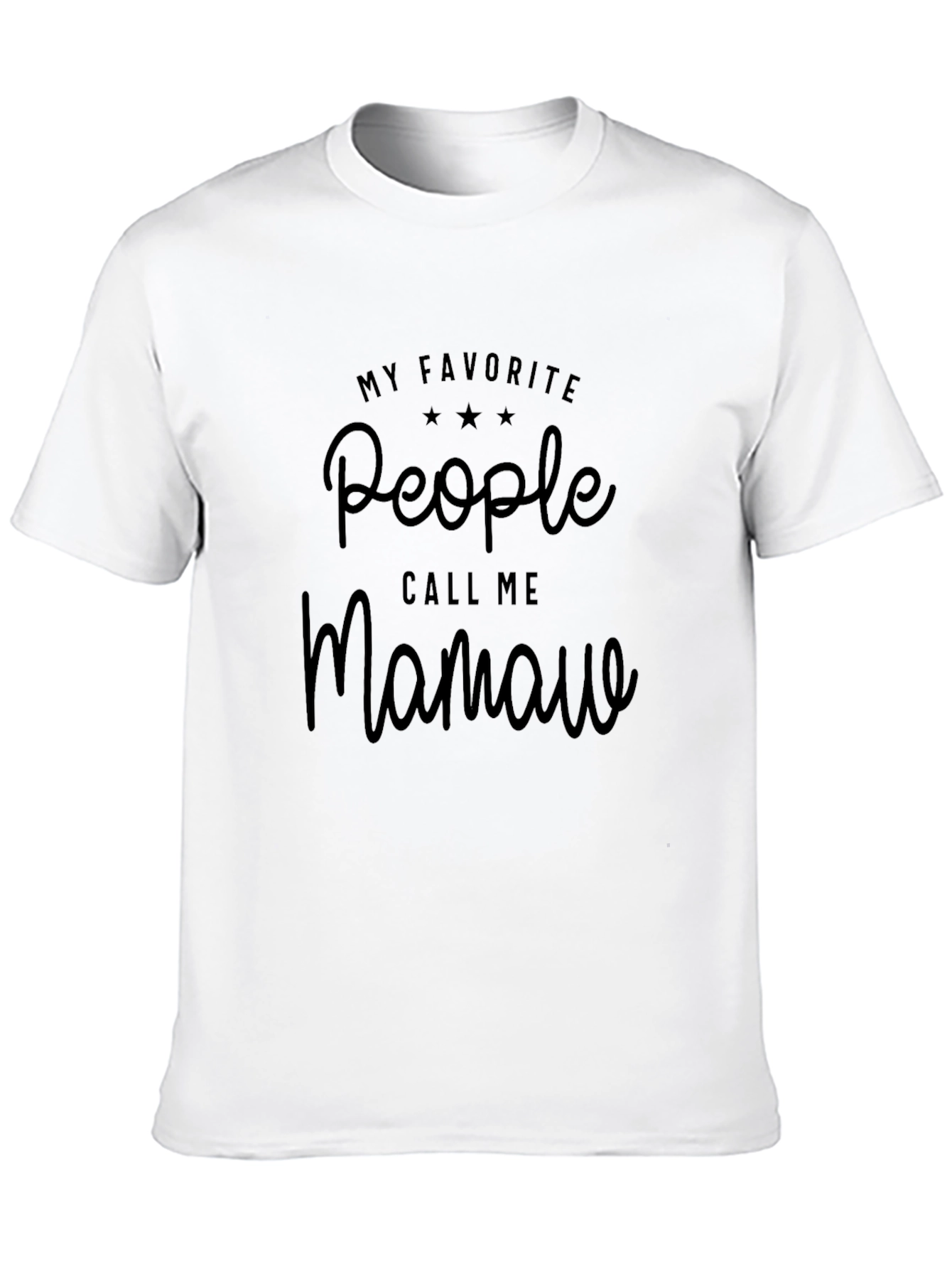 My Favorite People Call Me Mamaw Black T-Shirt