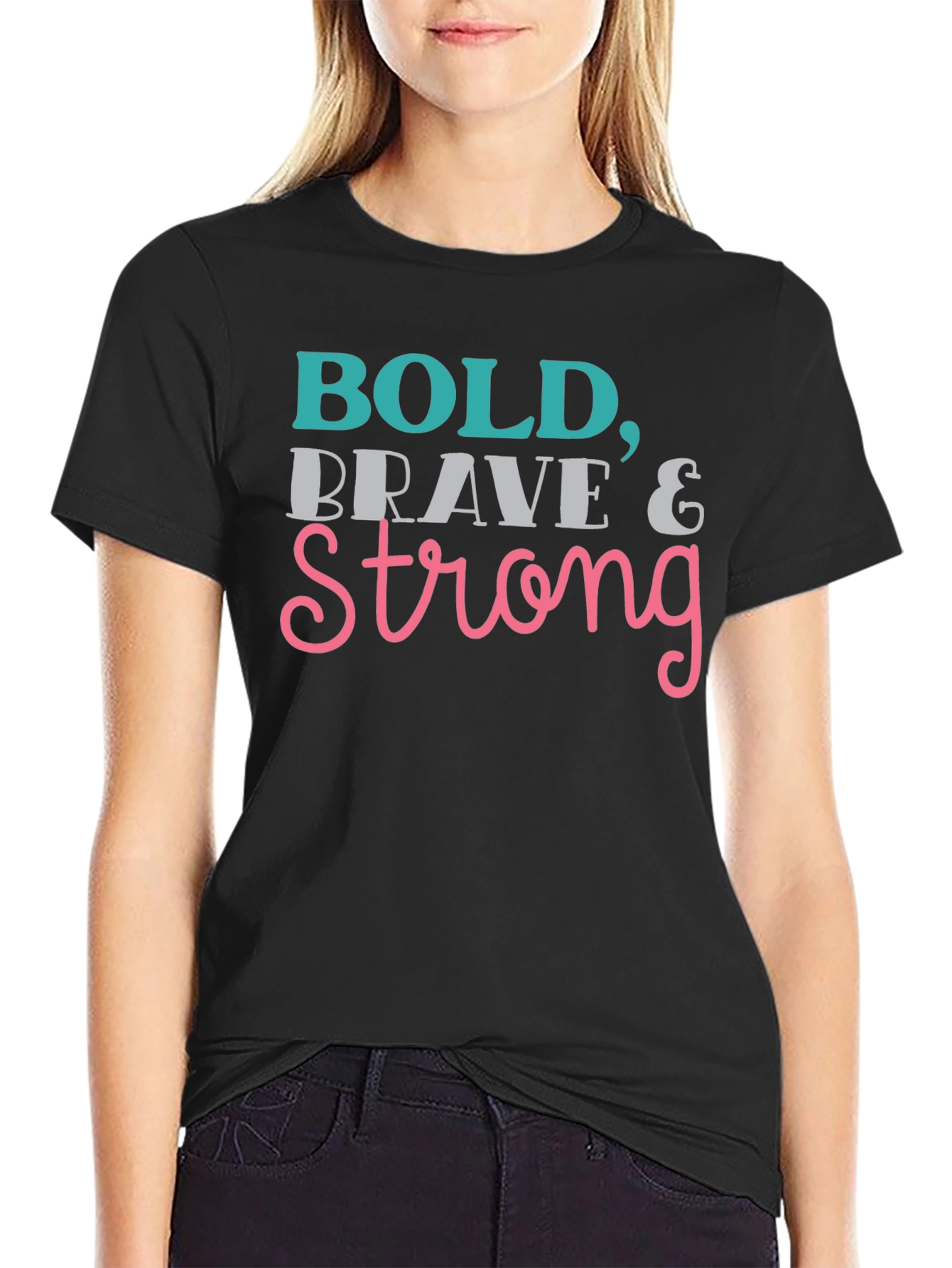 Bold Brave Strong Graphic Tee - Inspirational Womens T-Shirt