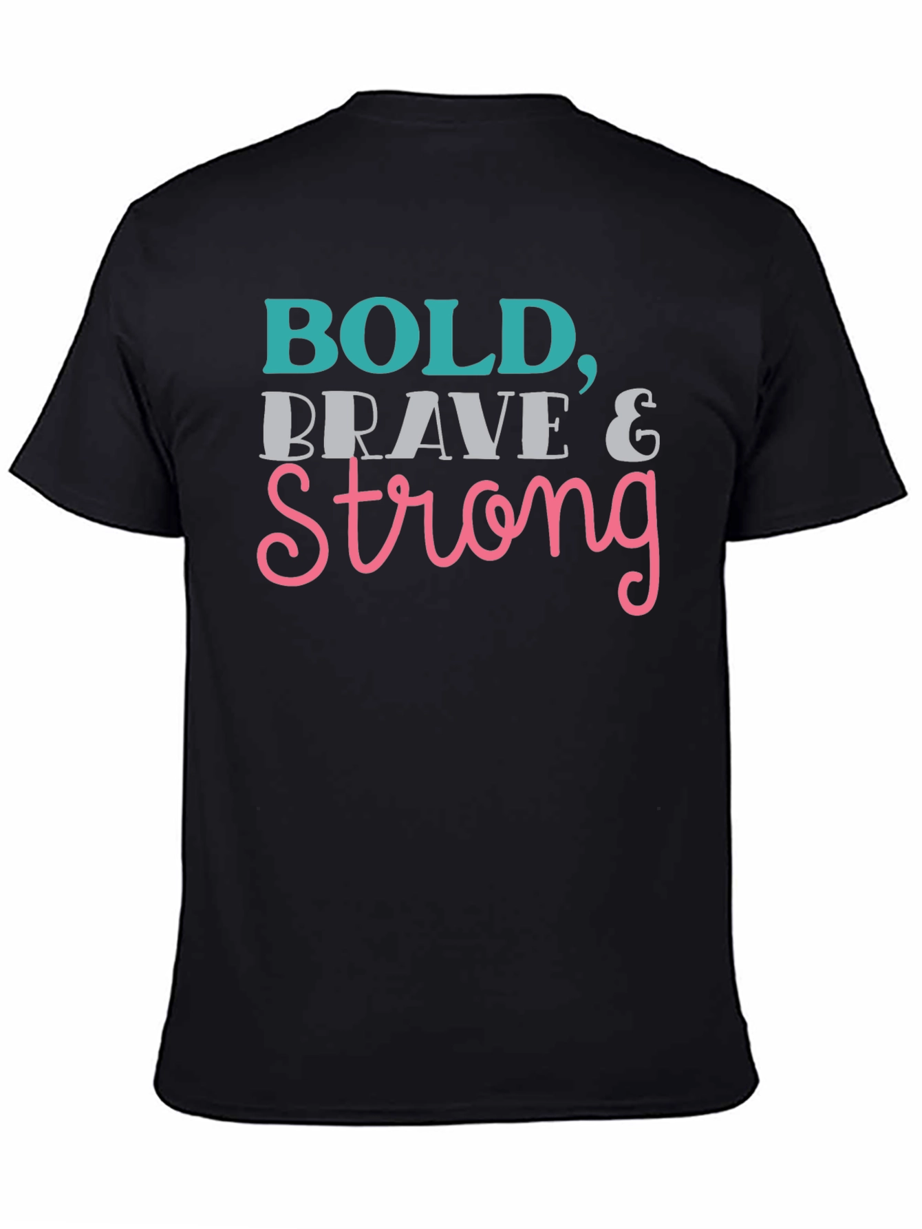 Bold Brave Strong Graphic Tee - Inspirational Womens T-Shirt