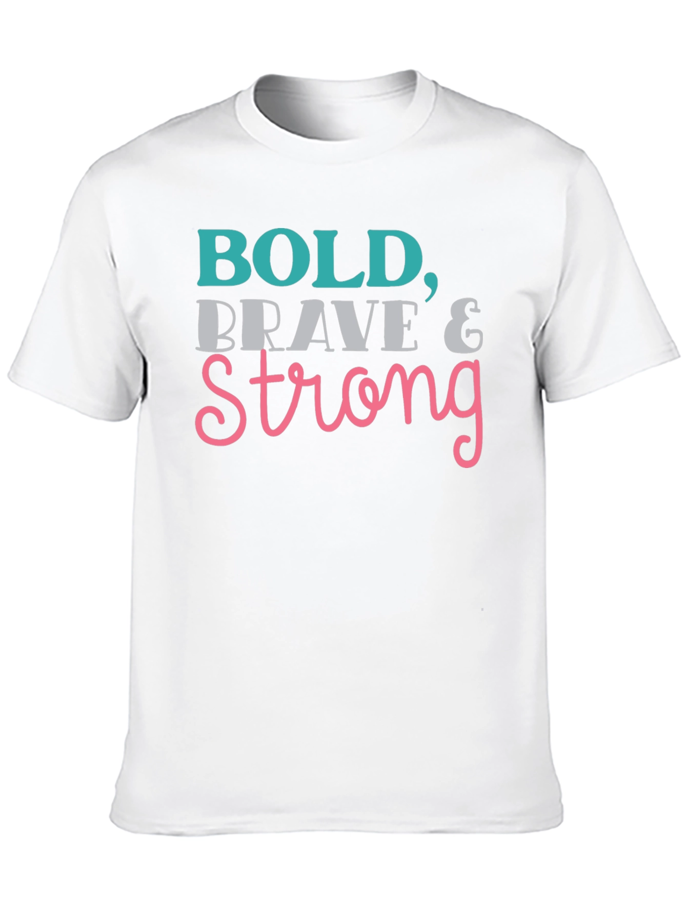 Bold Brave Strong Graphic Tee - Inspirational Womens T-Shirt