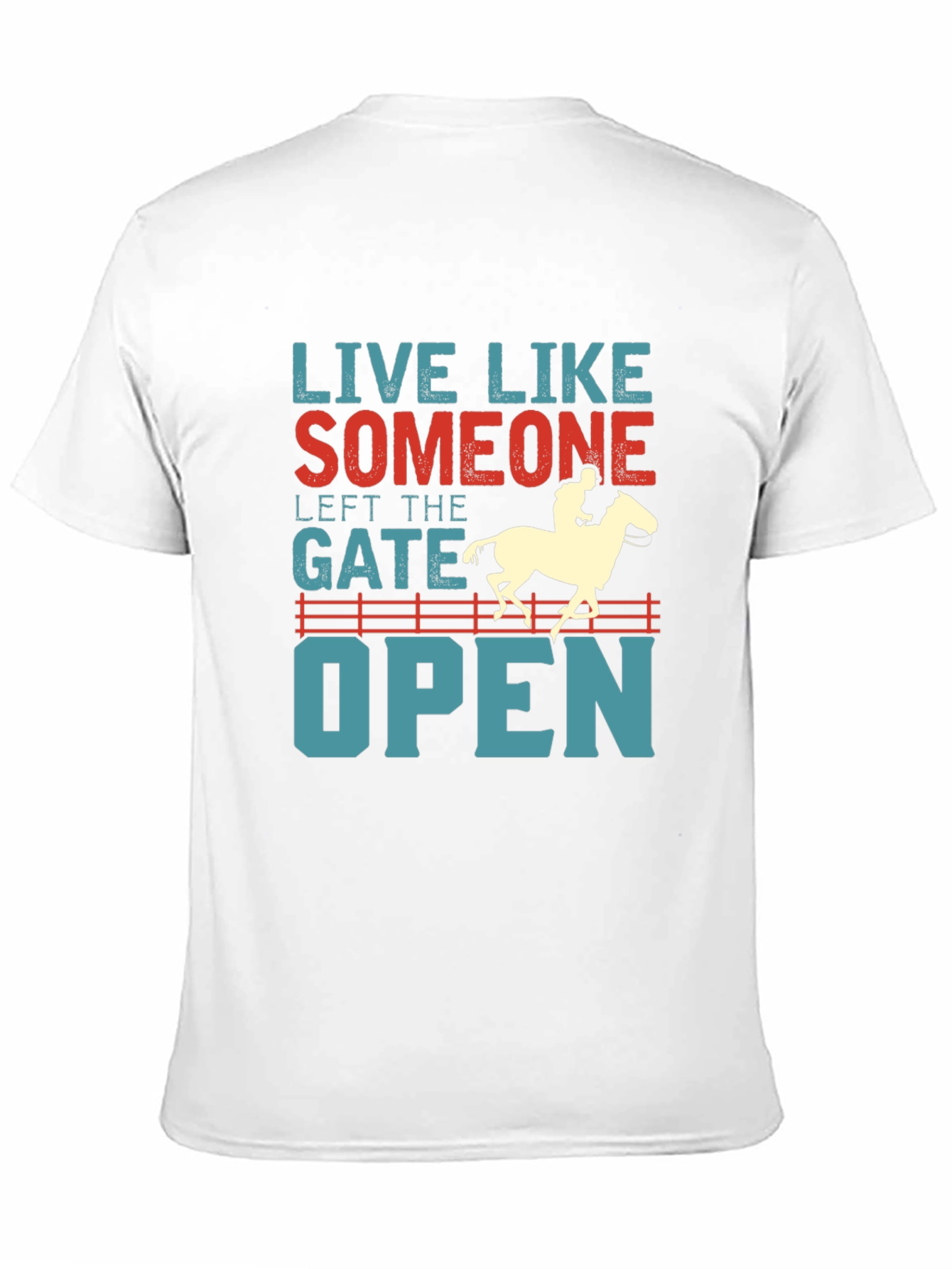 Live Like Someone Left the Gate Open T-Shirt