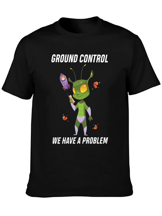 Ground Control Problem T-Shirt