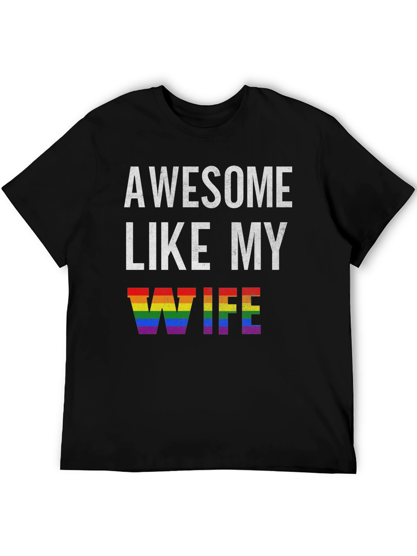 Awesome Like My Wife LGBTQ Pride T-Shirt