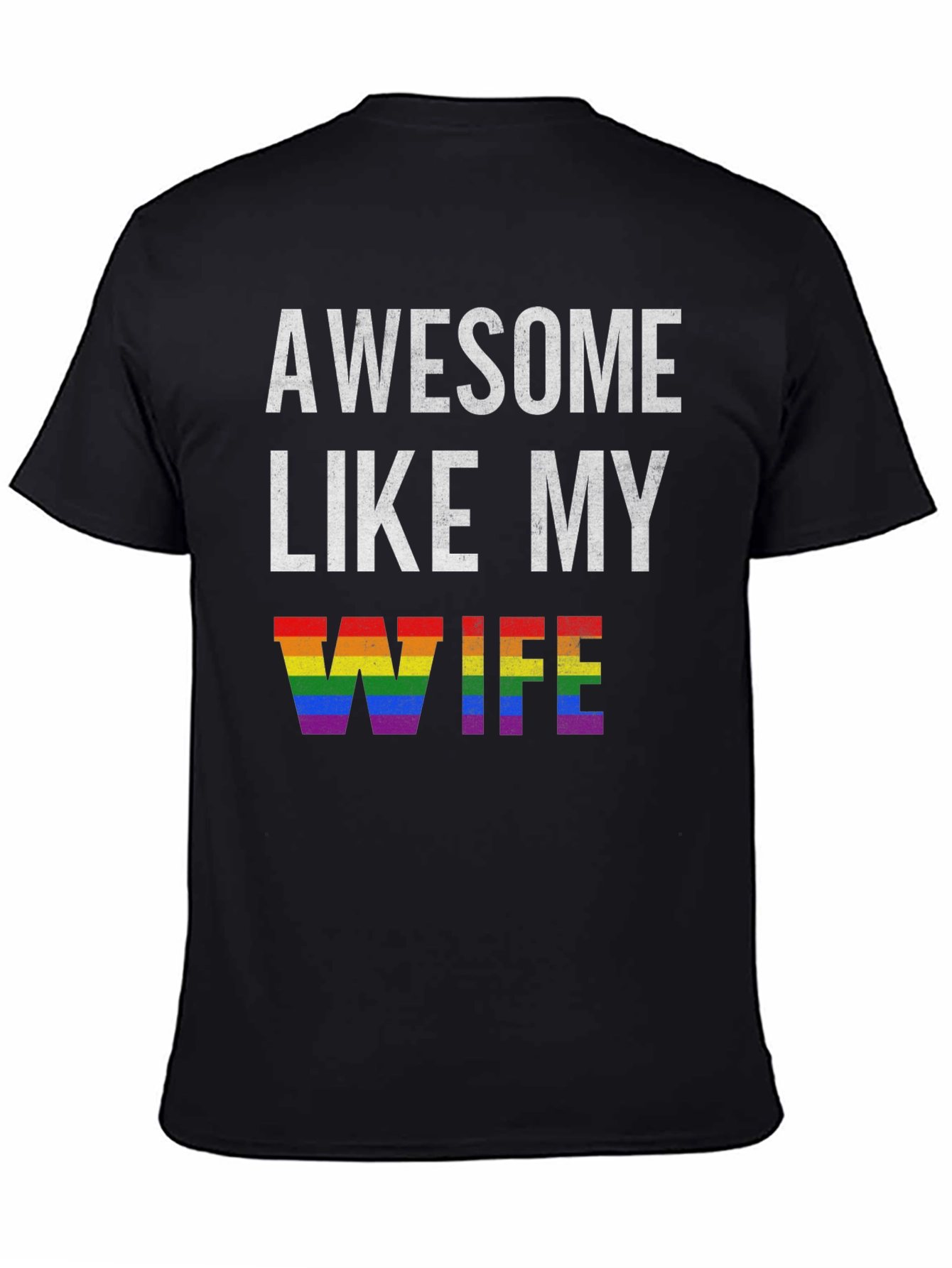 Awesome Like My Wife LGBTQ Pride T-Shirt