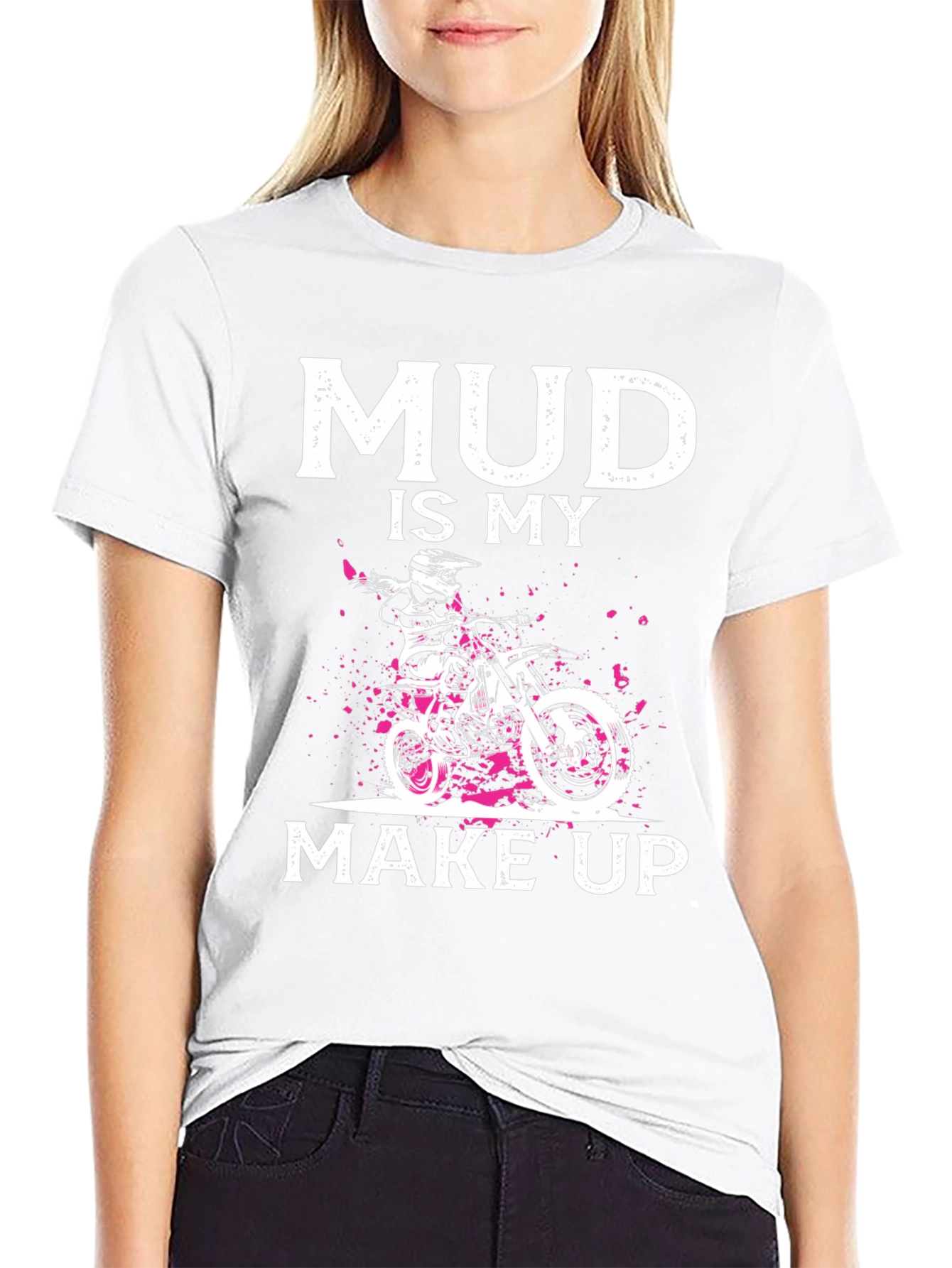 Mud Is My Makeup Dirt Bike T-Shirt