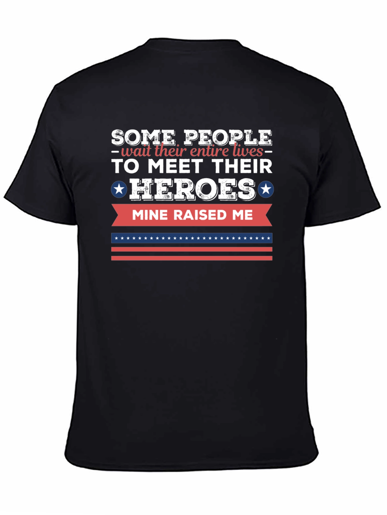 My Hero Raised Me T-Shirt - Patriotic Gift
