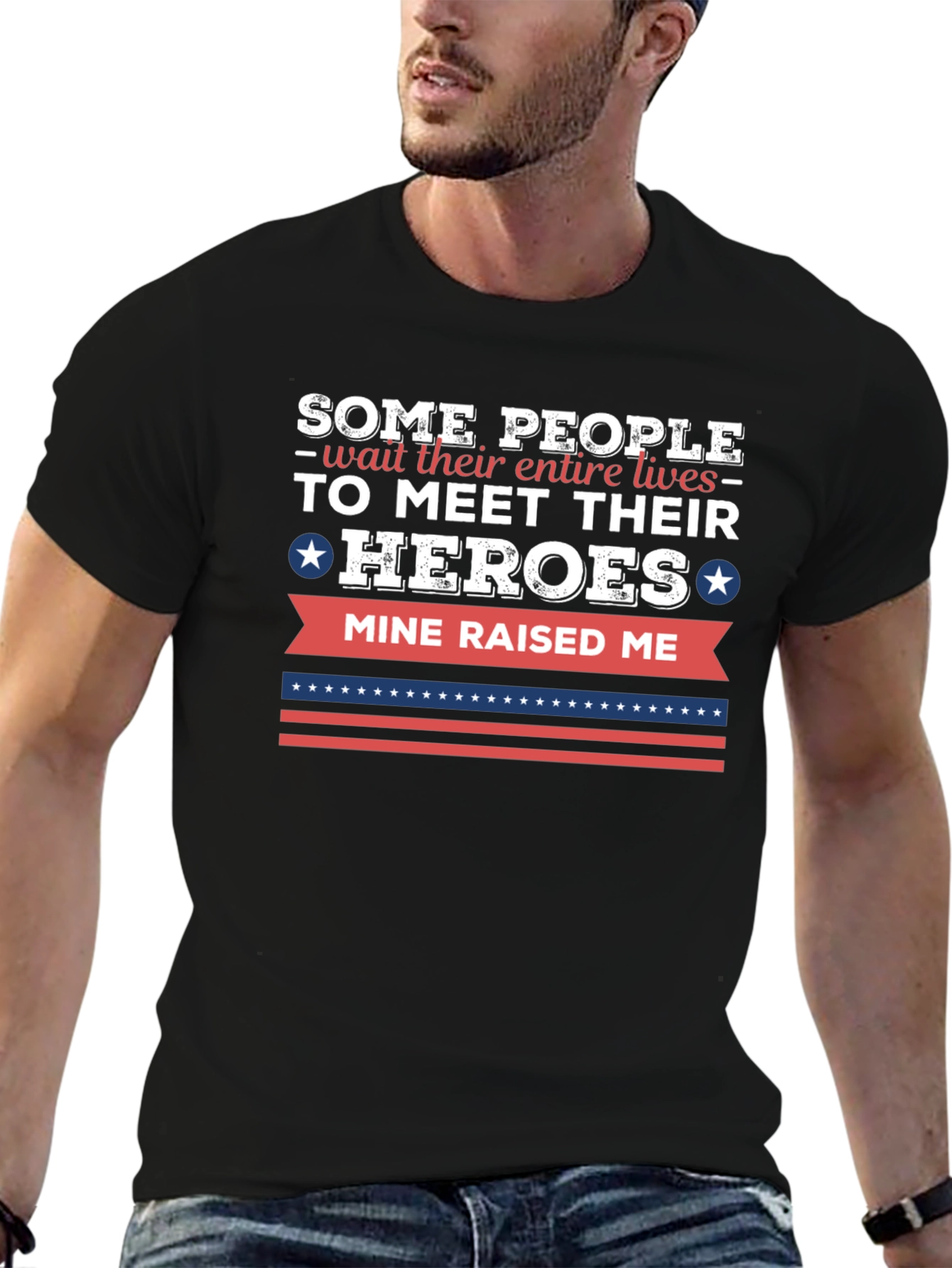 My Hero Raised Me T-Shirt - Patriotic Gift