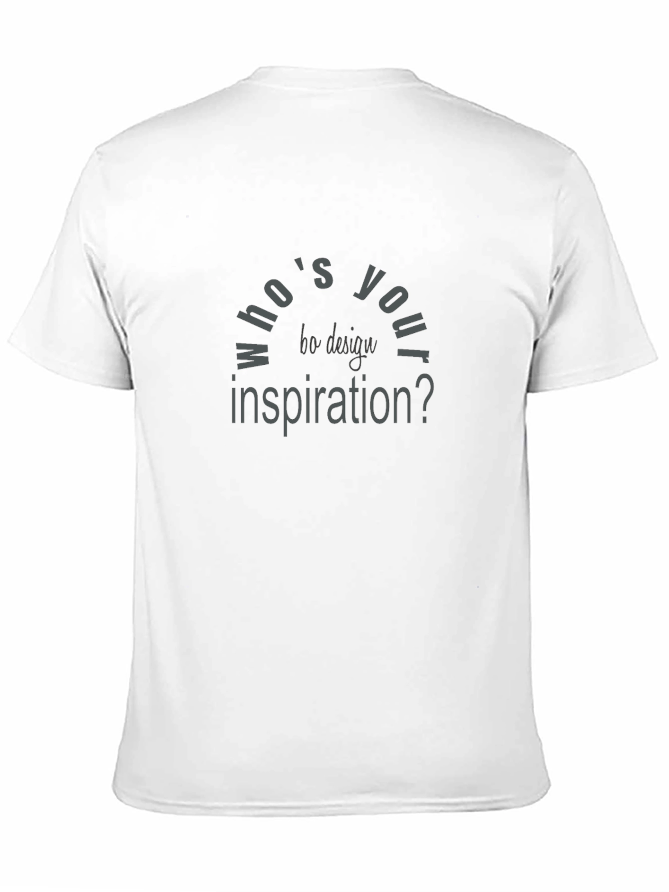 Whos Your Inspiration Graphic T-Shirt