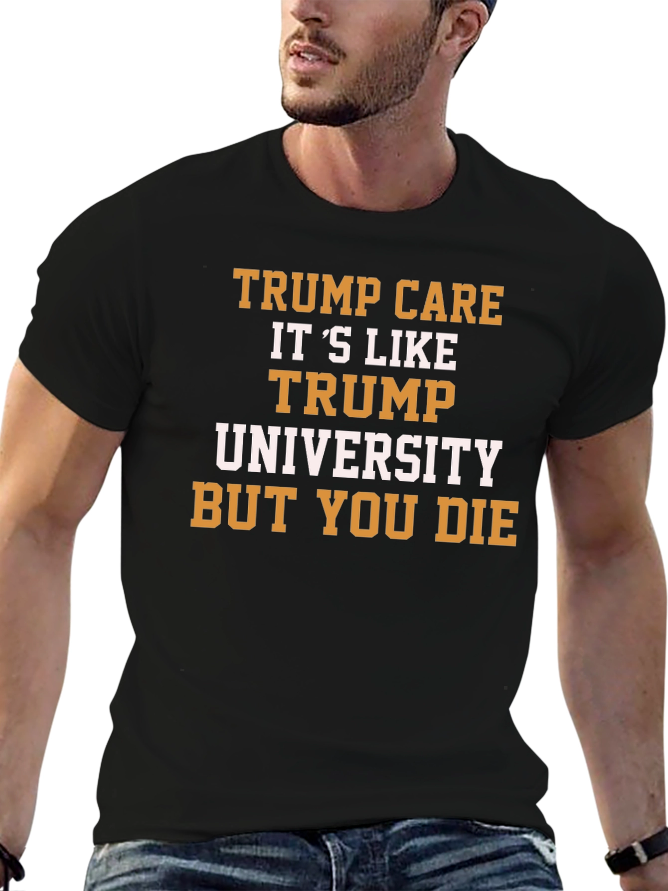 Trump Care T-Shirt Political Humor Graphic Tee