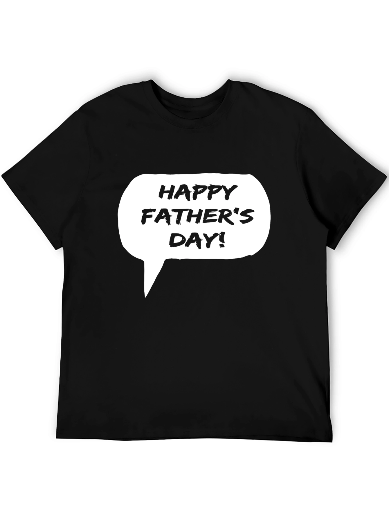 Happy Fathers Day T-Shirt - Black Cotton Tee