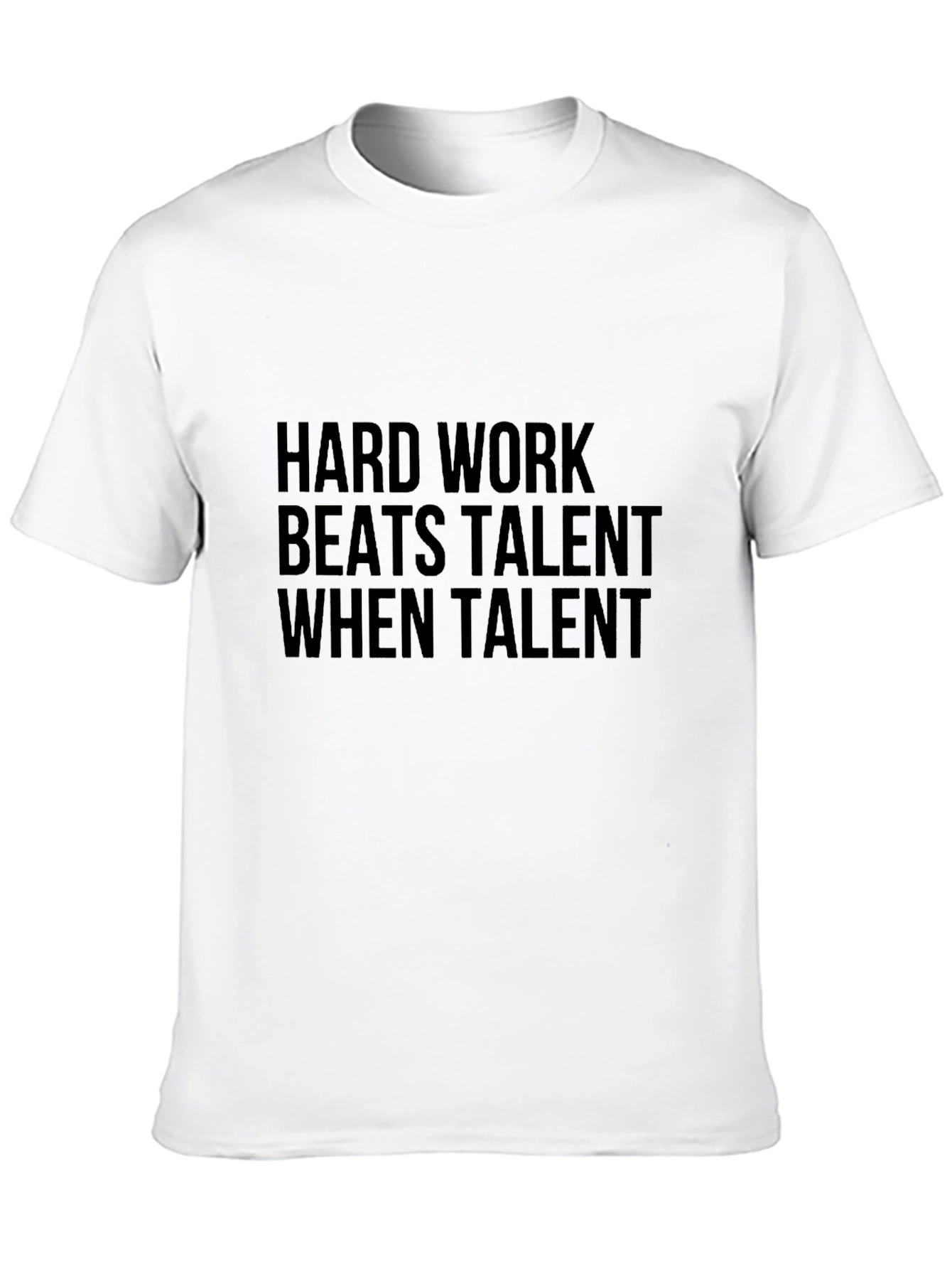 Hard Work Beats Talent T-Shirt