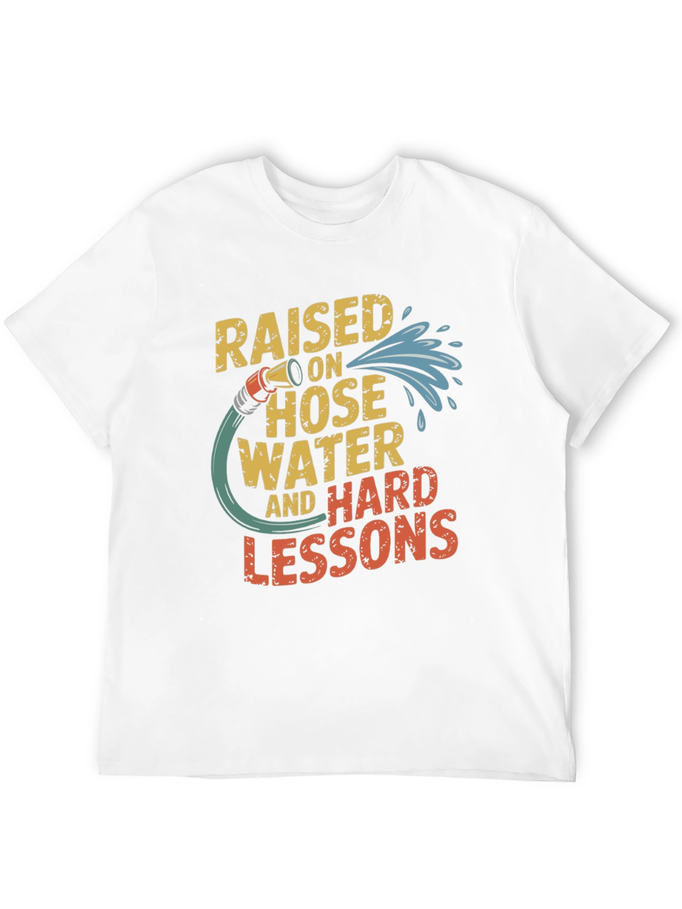 Raised on Hose Water Funny Graphic T-Shirt
