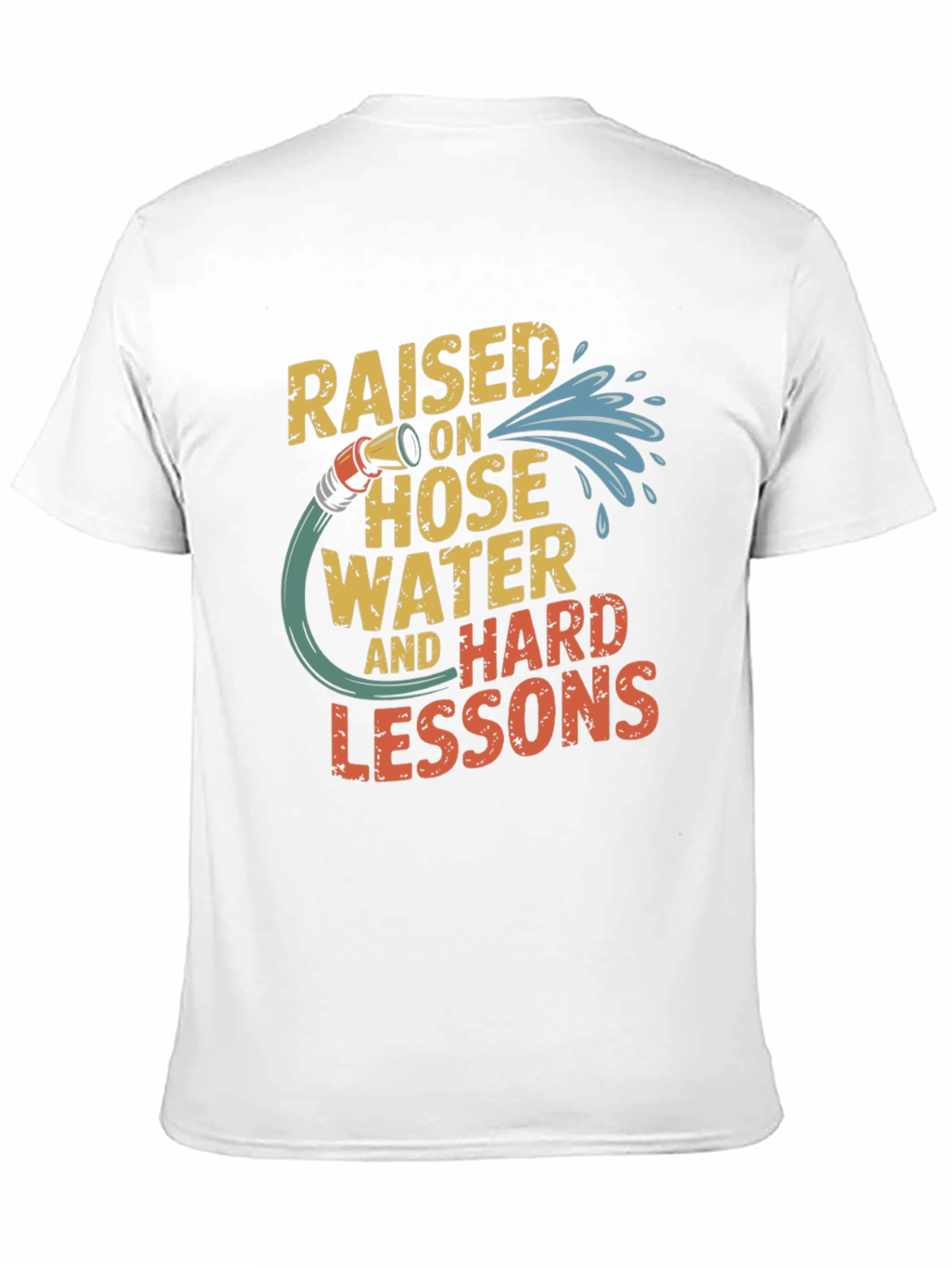 Raised on Hose Water Funny Graphic T-Shirt