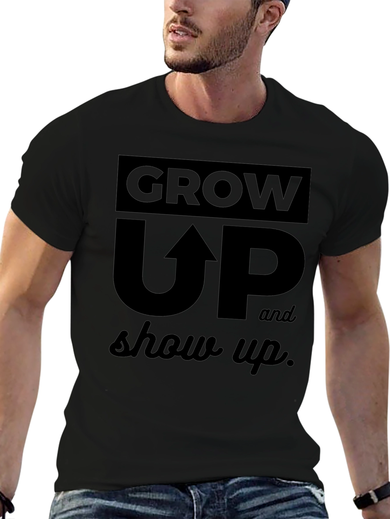 Grow Up & Show Up Black Graphic Tee Shirt