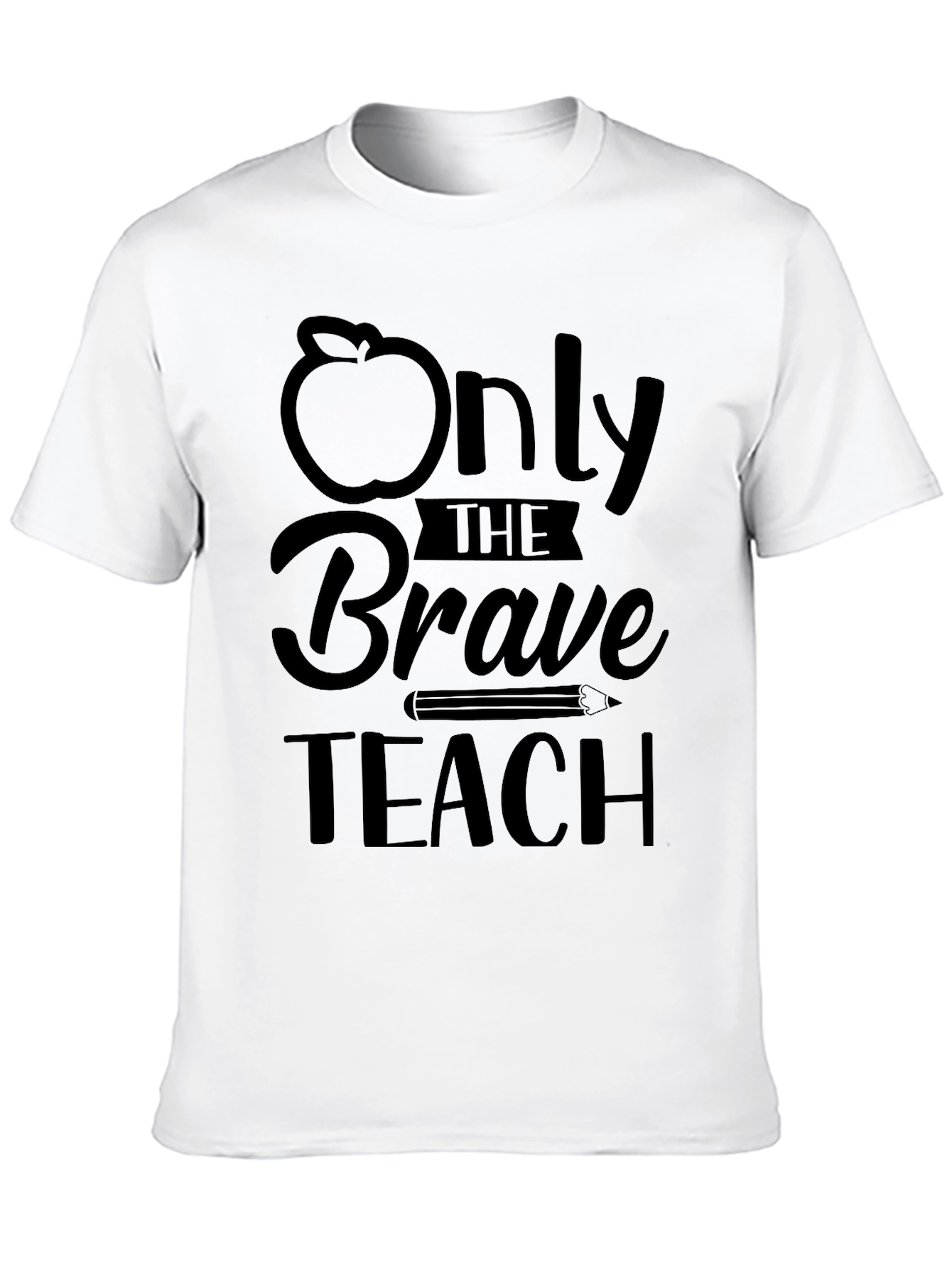 Only The Brave Teach Graphic Tee - Teacher Appreciation