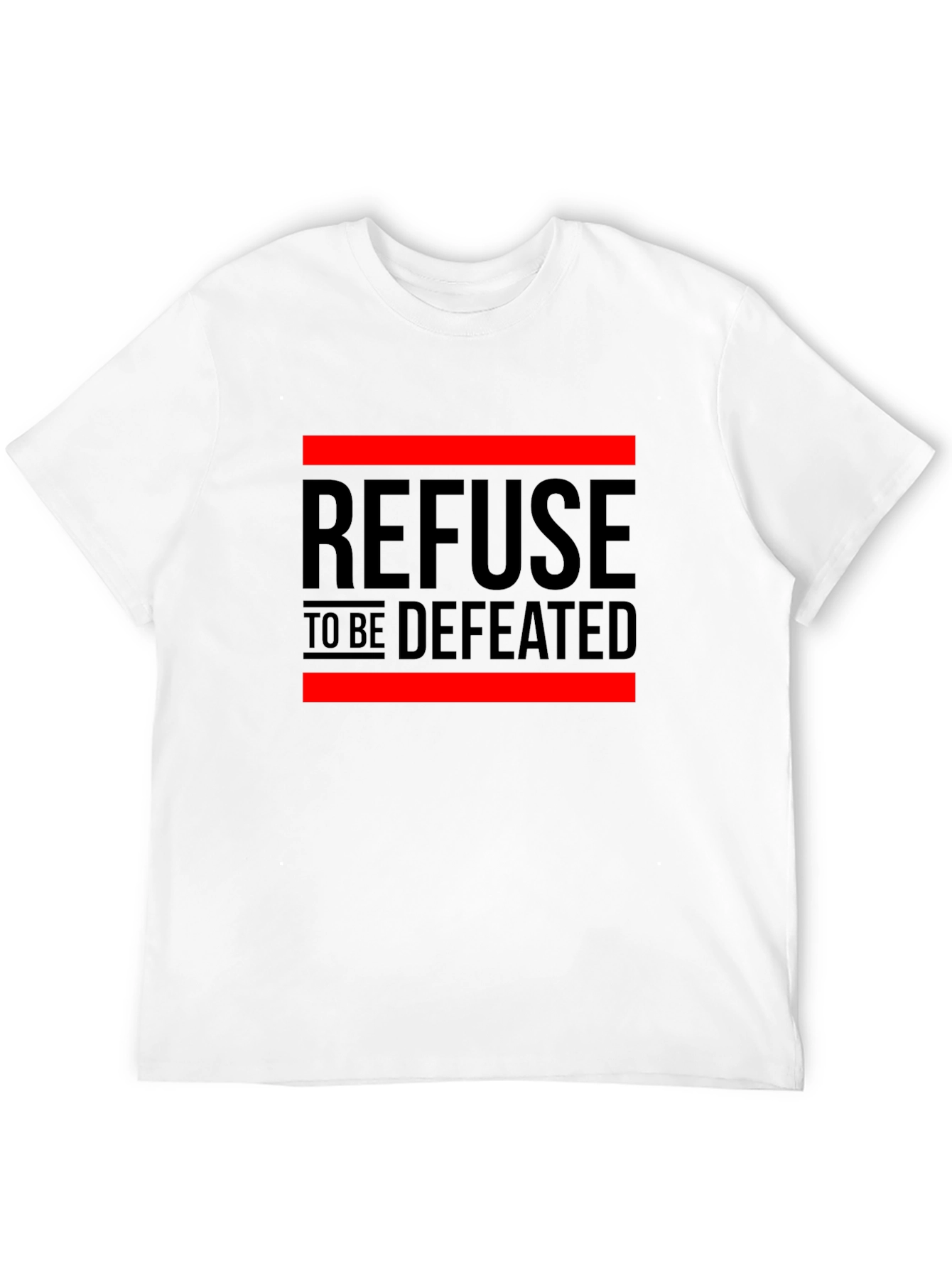 Refuse to be Defeated Graphic T-Shirt - Motivational Design