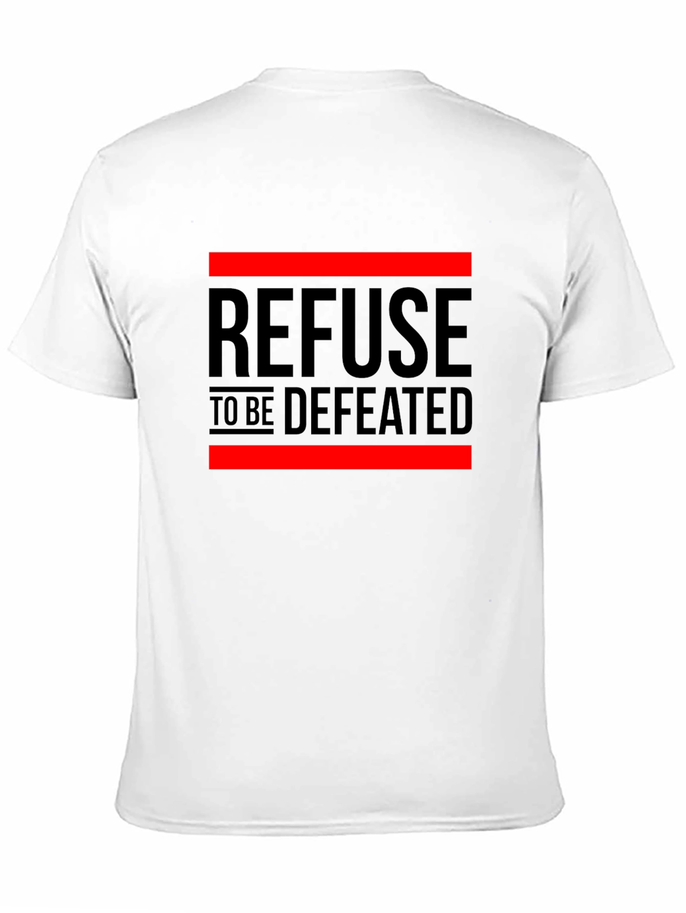 Refuse to be Defeated Graphic T-Shirt - Motivational Design