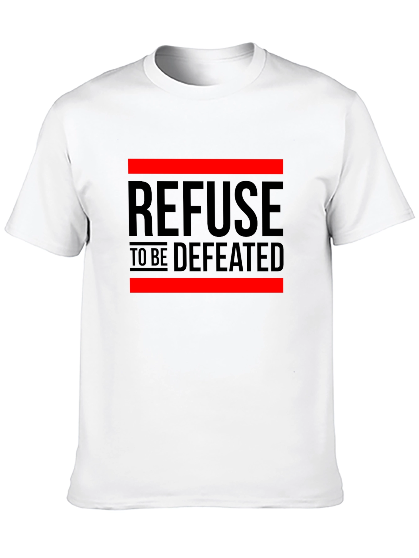 Refuse to be Defeated Graphic T-Shirt - Motivational Design