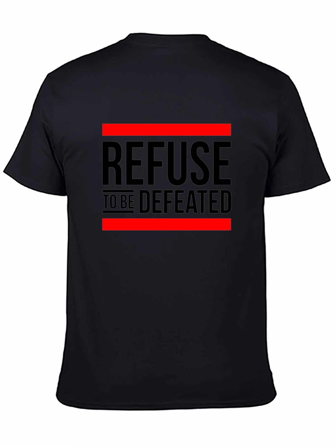 Refuse to be Defeated Graphic T-Shirt - Motivational Design