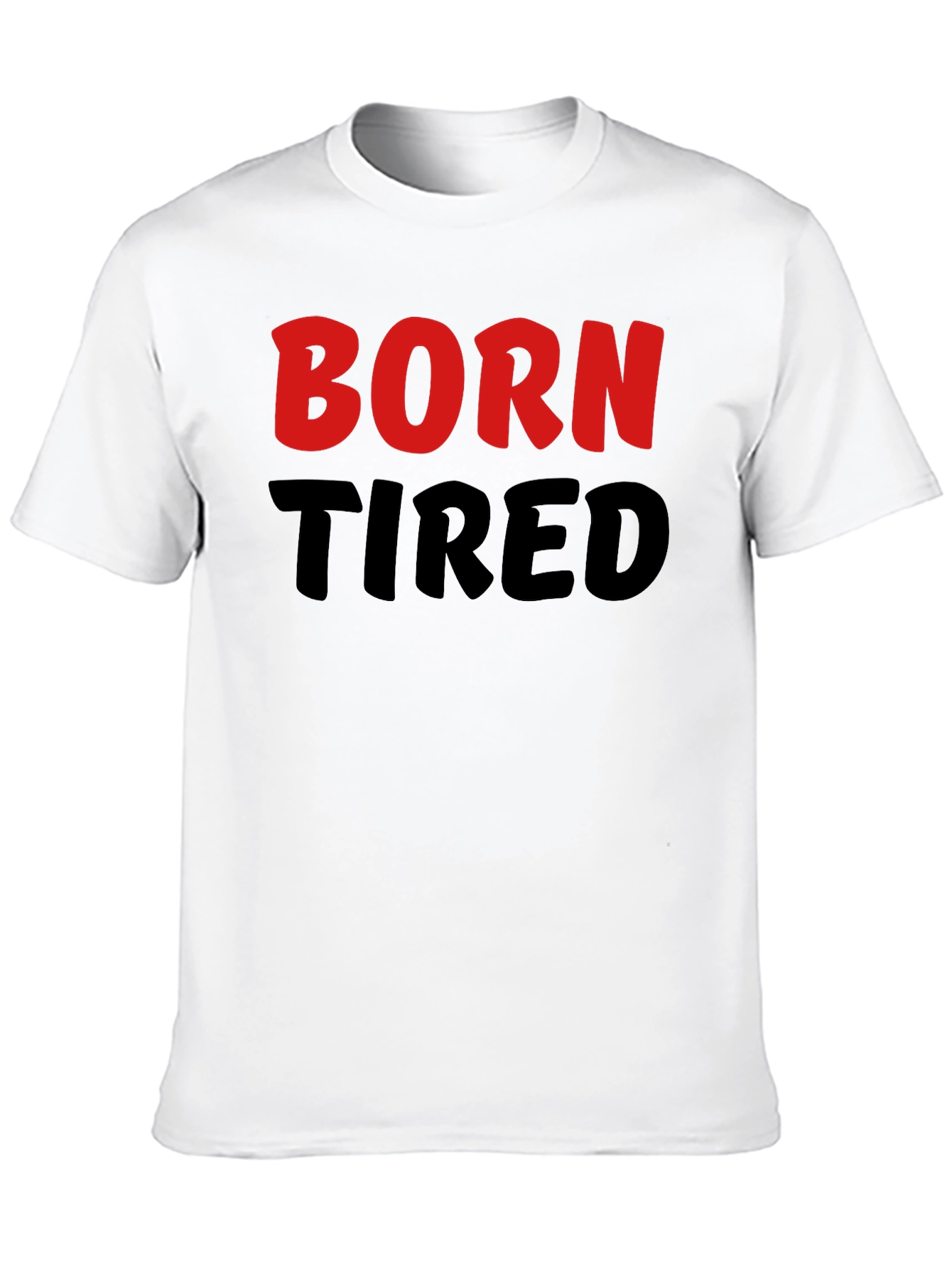 Born Tired Graphic Tee - Black Cotton T-Shirt