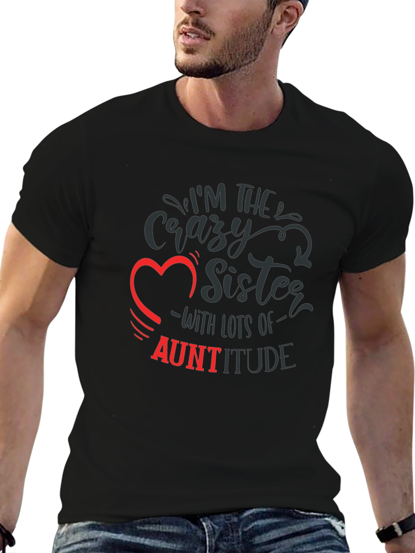 Crazy Sister Auntitude T-Shirt Funny Aunt Tee