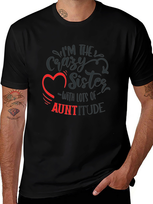 Crazy Sister Auntitude T-Shirt Funny Aunt Tee
