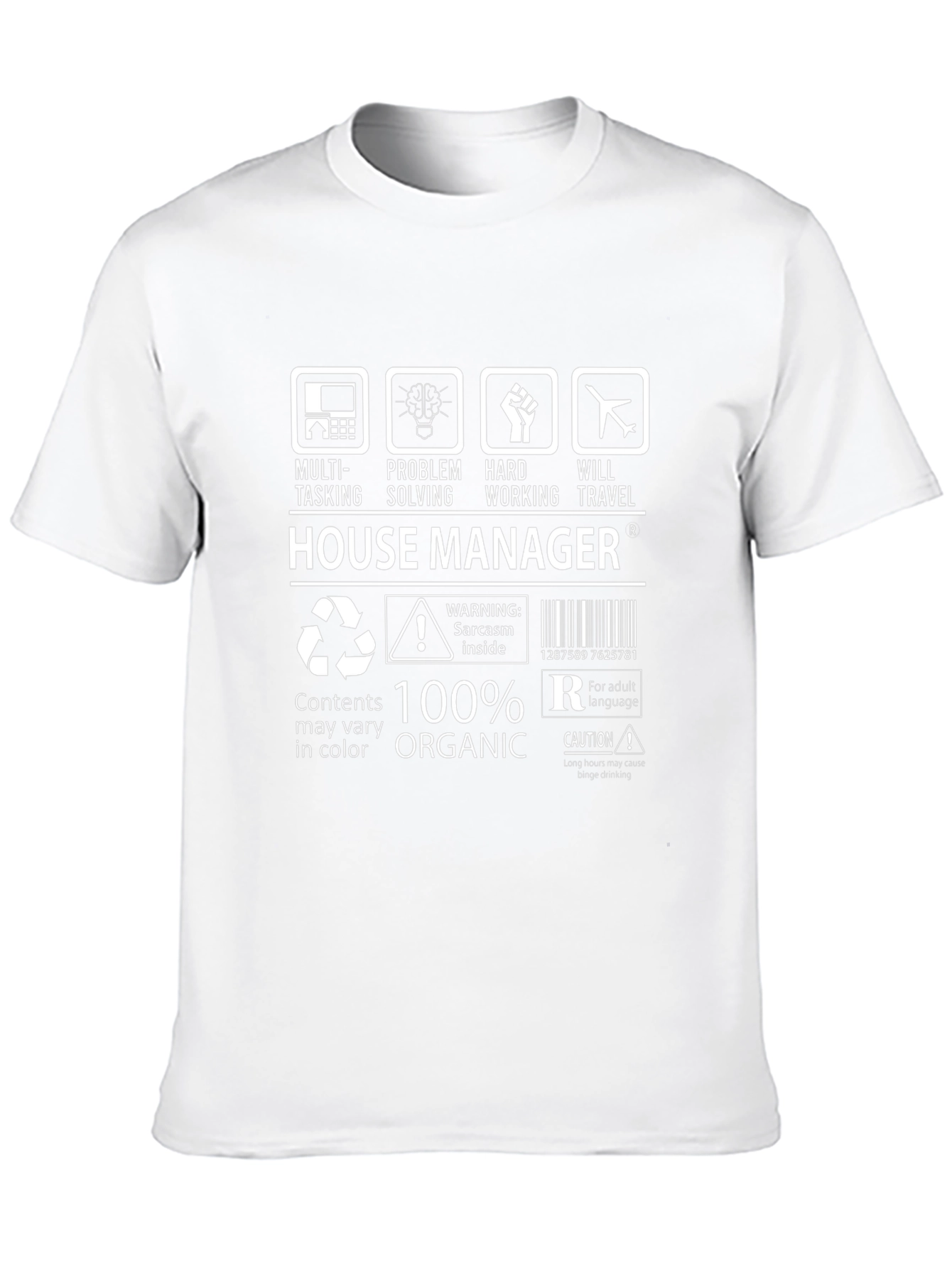 House Manager 100% Organic Humor T-Shirt