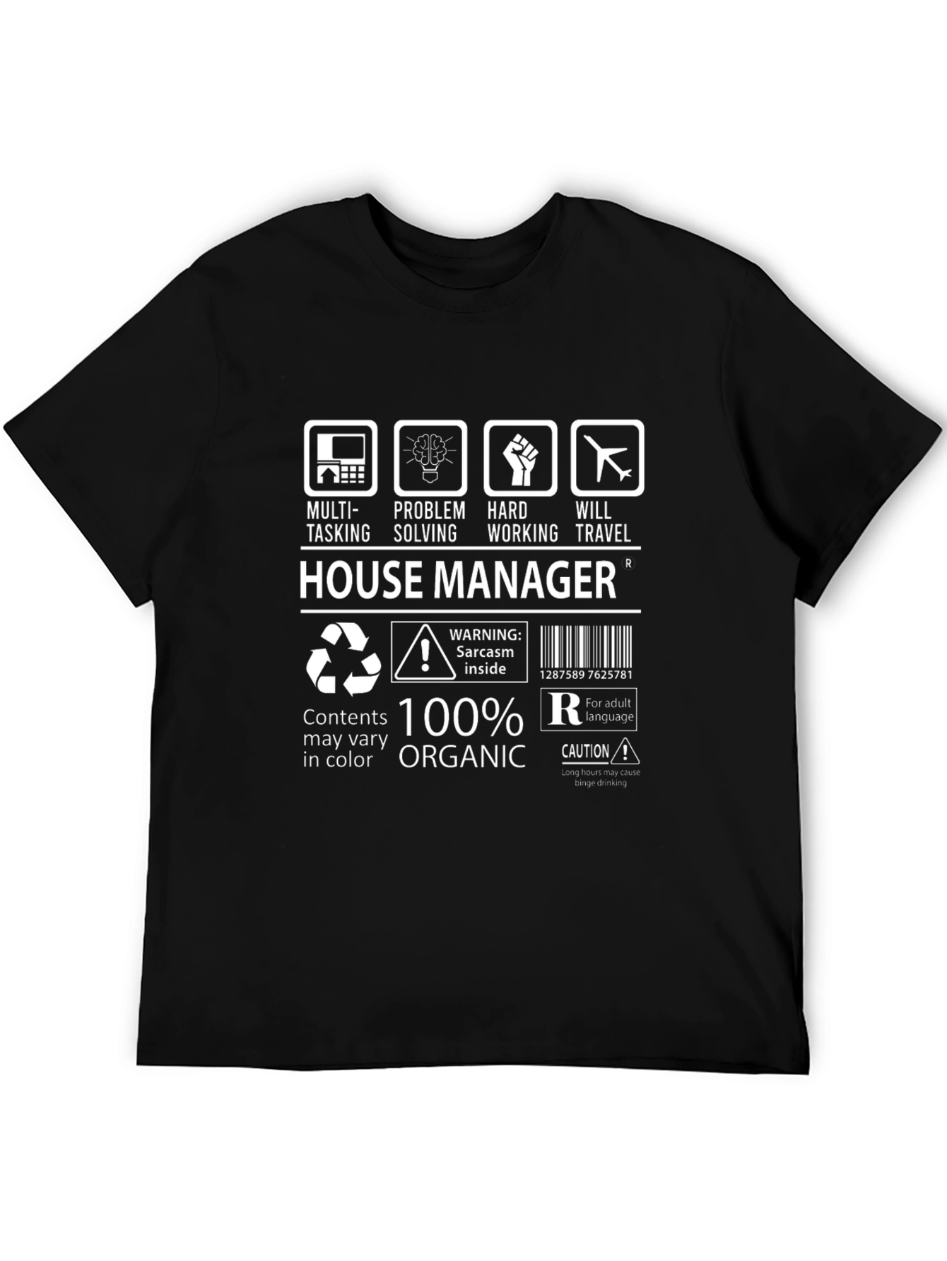 House Manager 100% Organic Humor T-Shirt