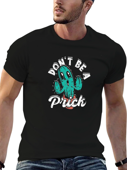 Dont Be a Prick Cactus Graphic Tee