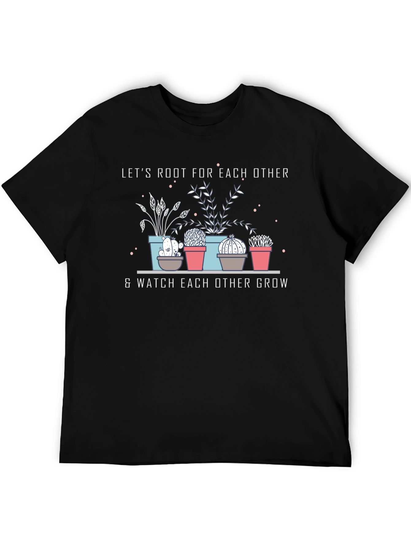 Lets Root For Each Other Black Graphic T-Shirt