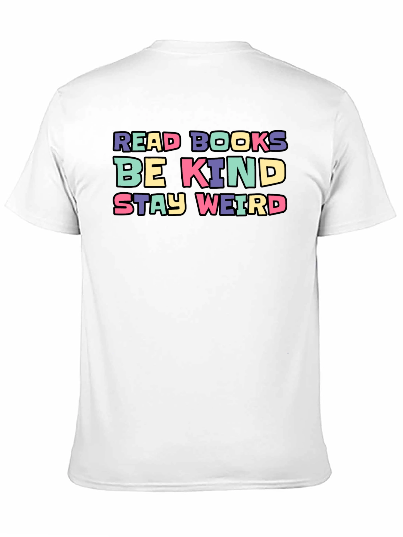Read Books Be Kind Stay Weird Graphic Tee
