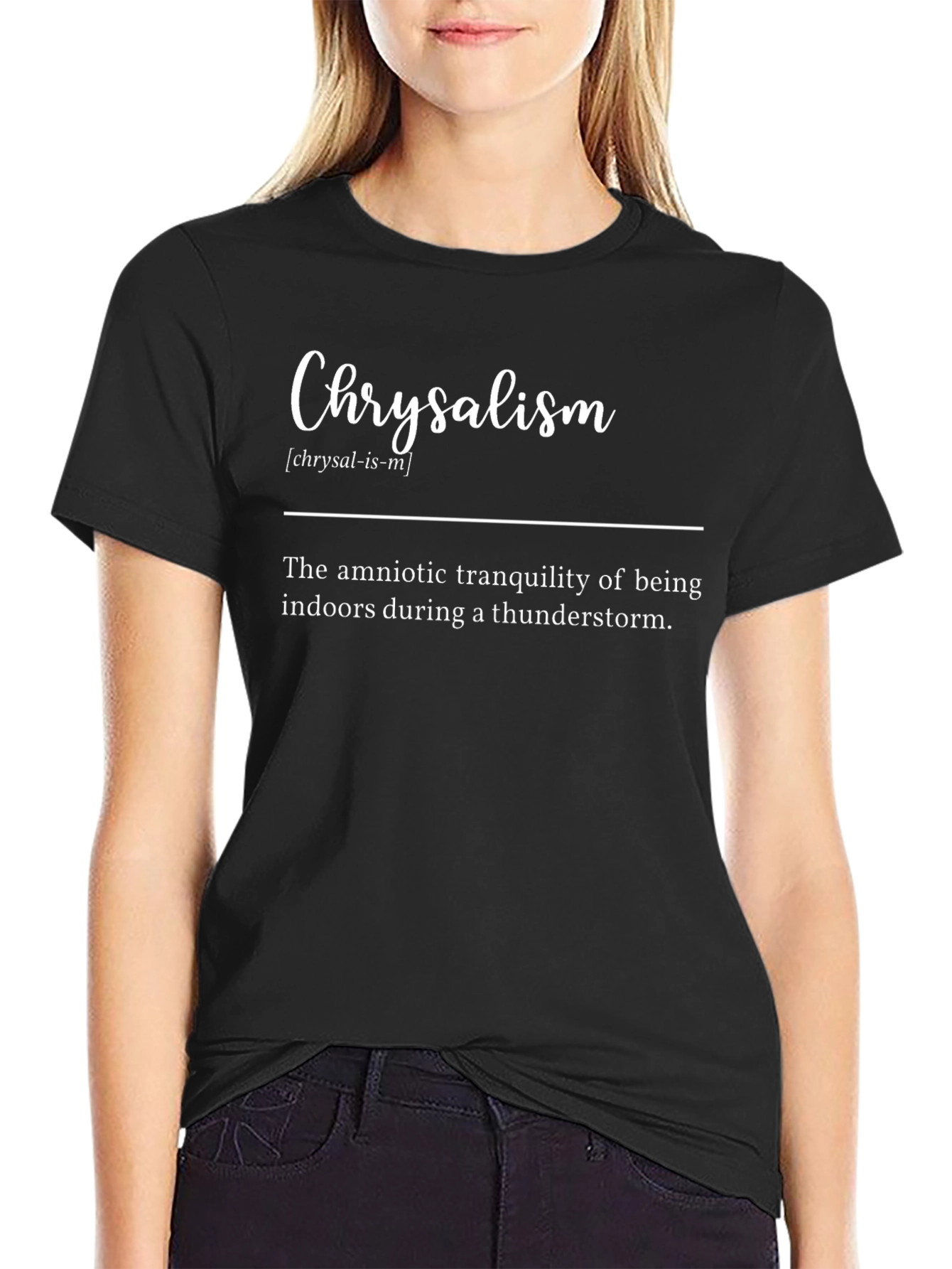 Chrysalism Definition T-Shirt - Cozy Thunderstorm Comfort