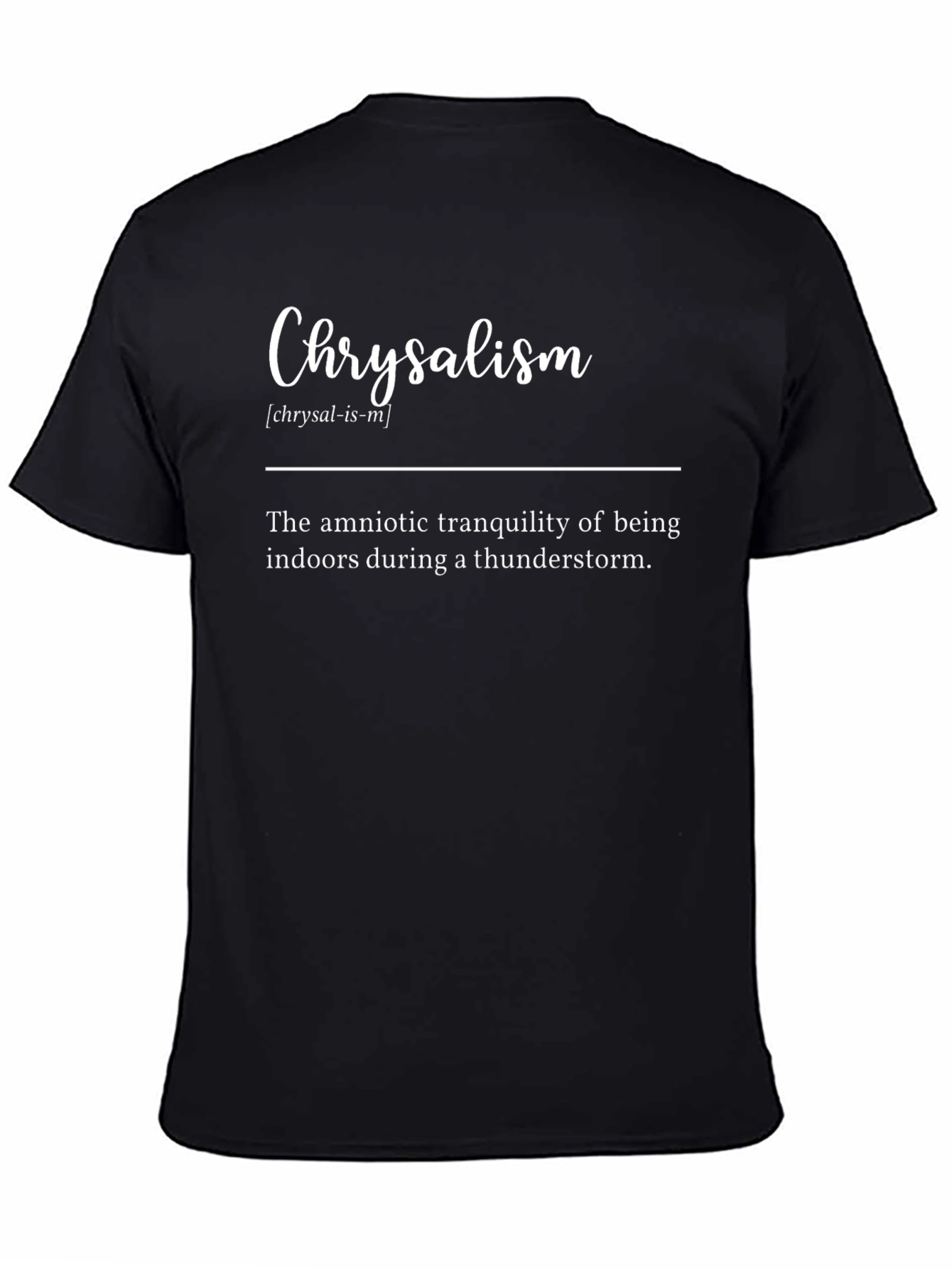 Chrysalism Definition T-Shirt - Cozy Thunderstorm Comfort