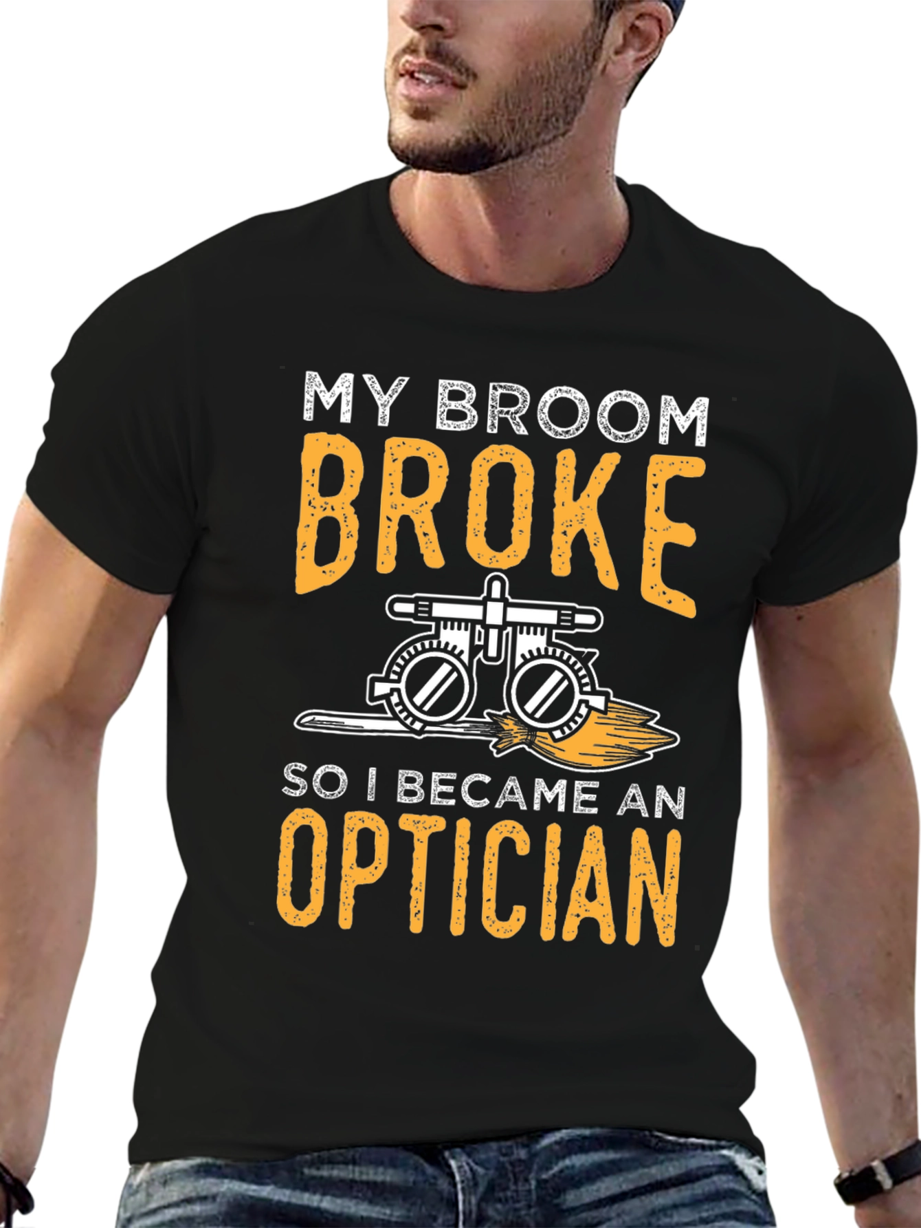 My Broom Broke Optician T-Shirt