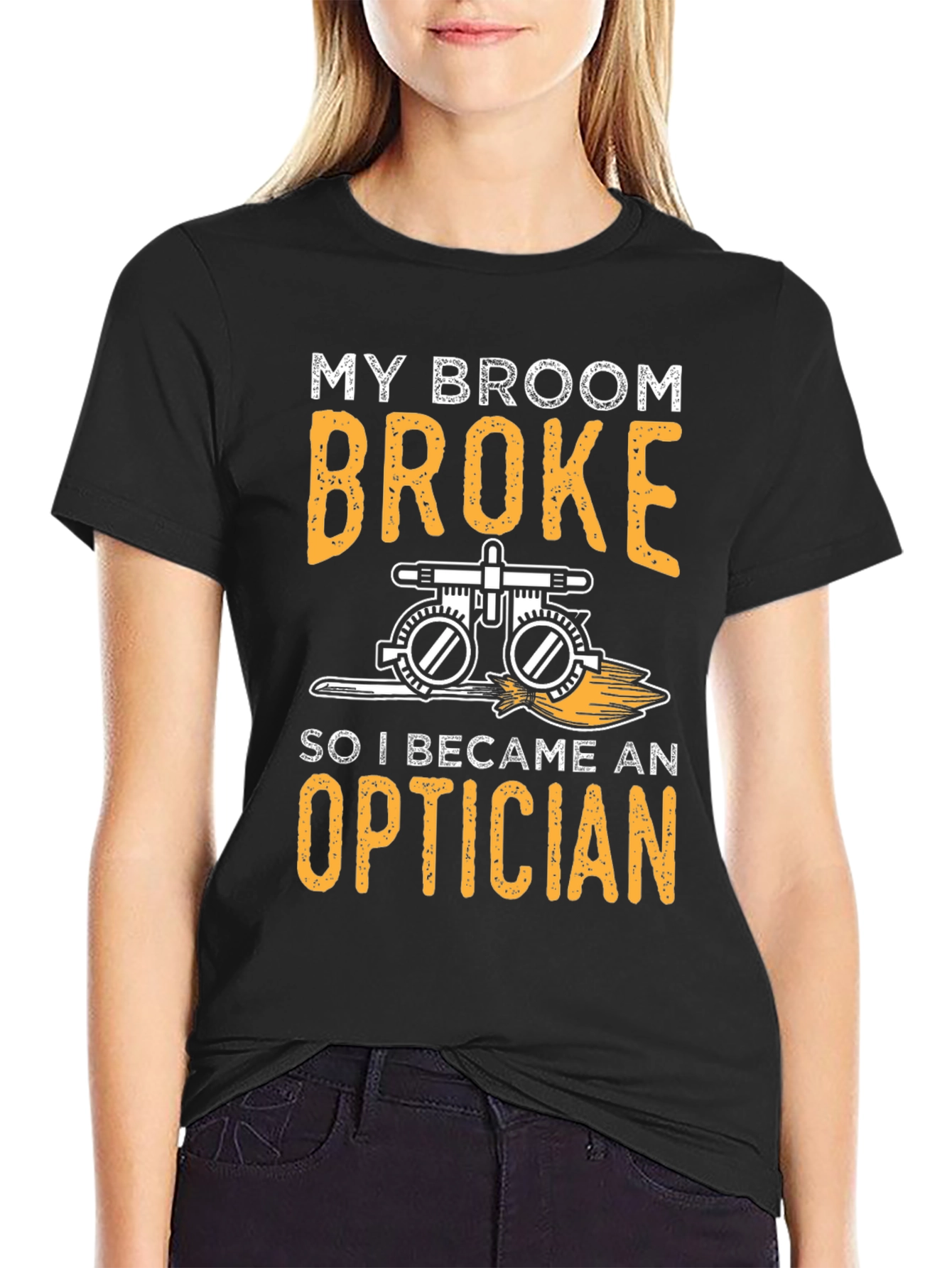 My Broom Broke Optician T-Shirt