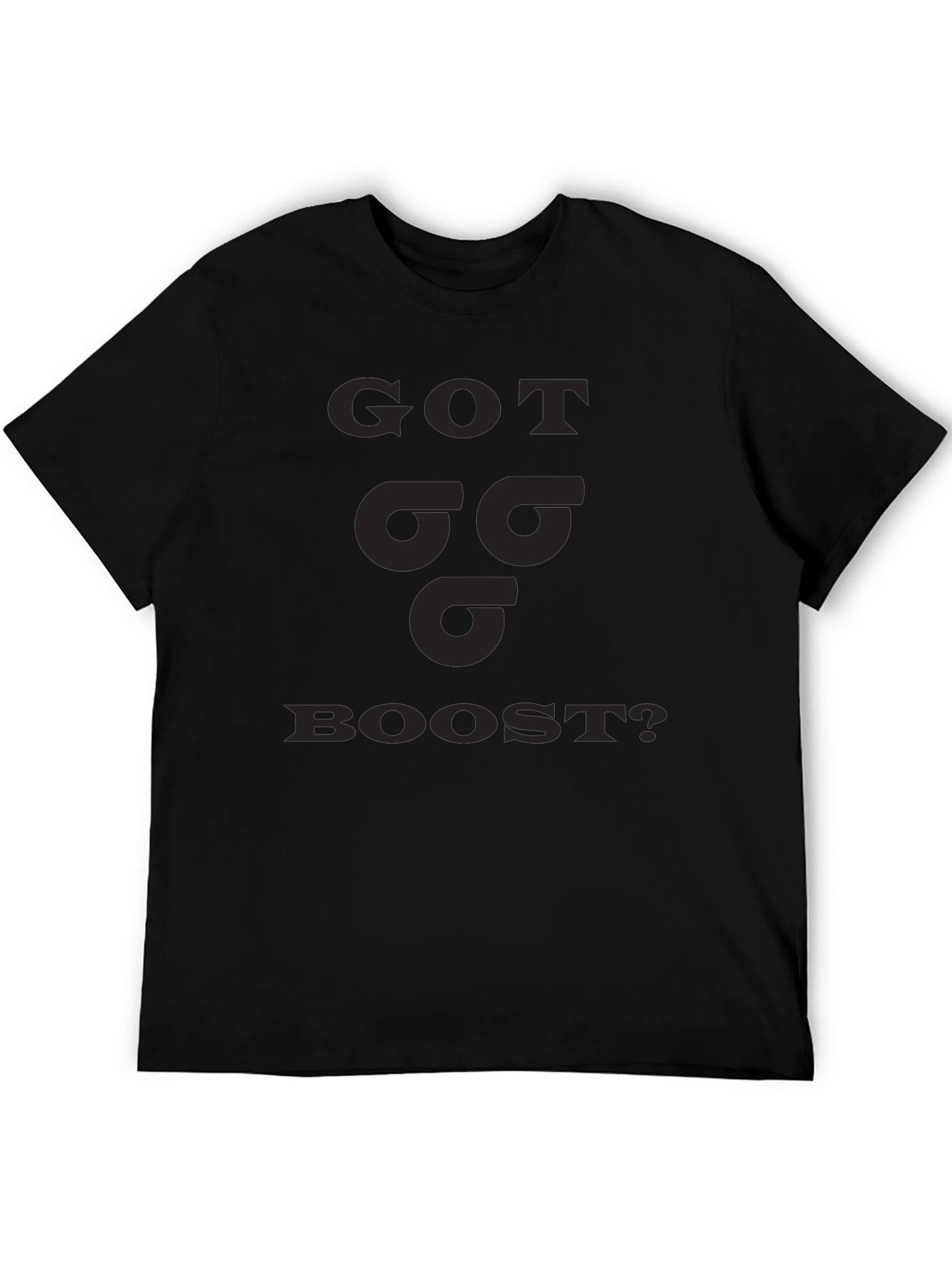 Got Boost T-Shirt - Performance Enthusiast Apparel