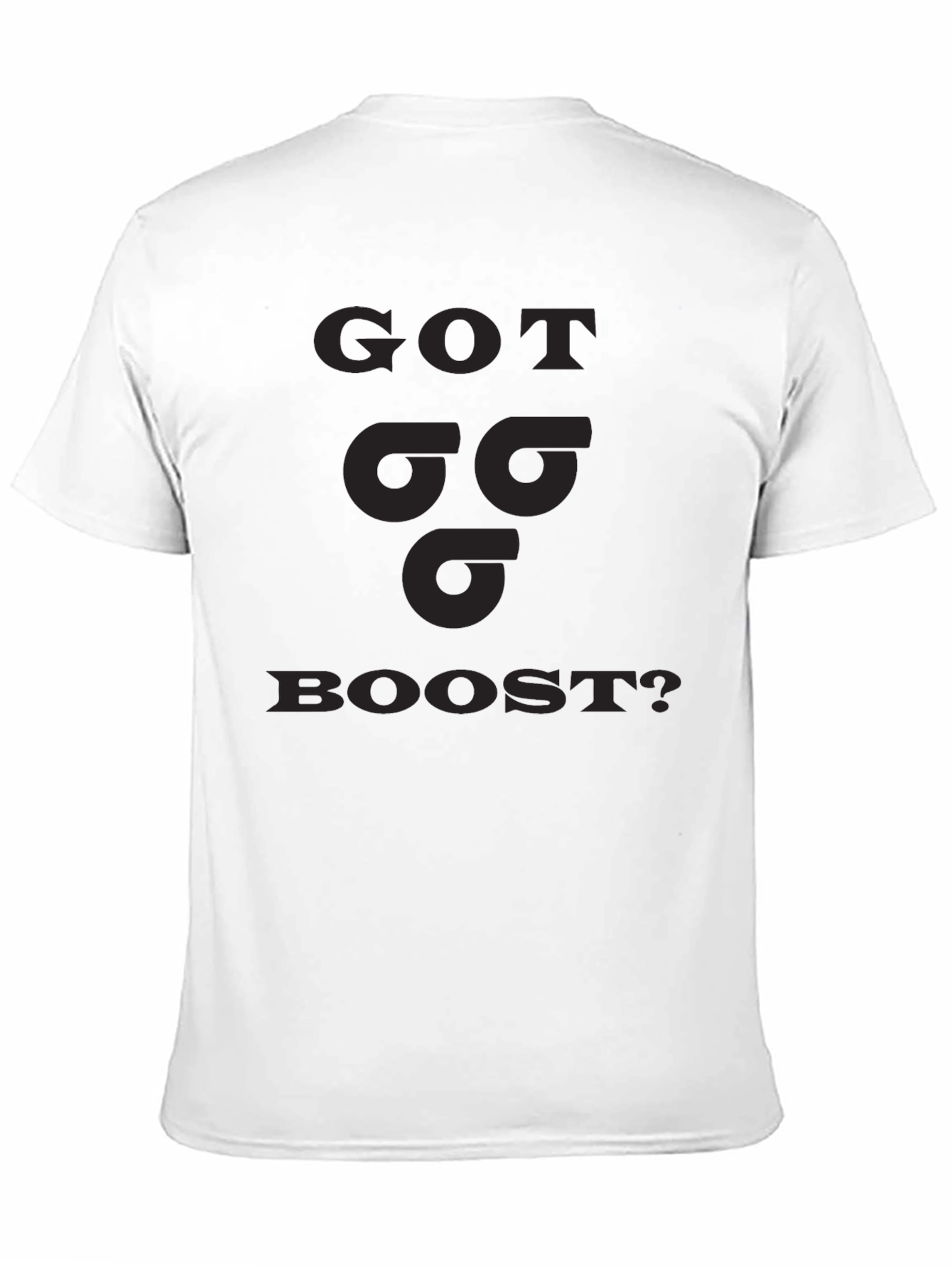 Got Boost T-Shirt - Performance Enthusiast Apparel