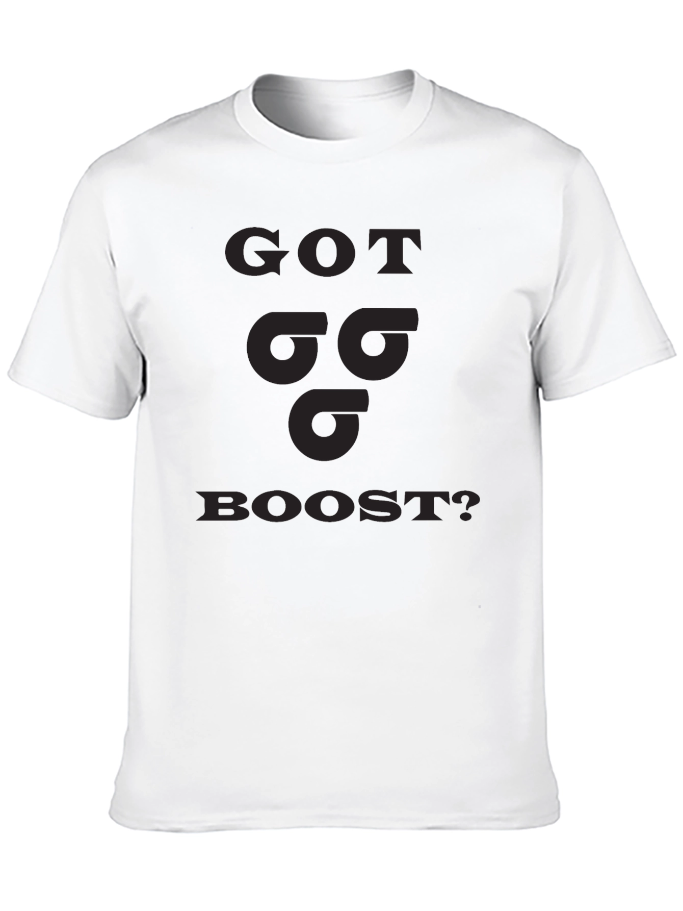Got Boost T-Shirt - Performance Enthusiast Apparel