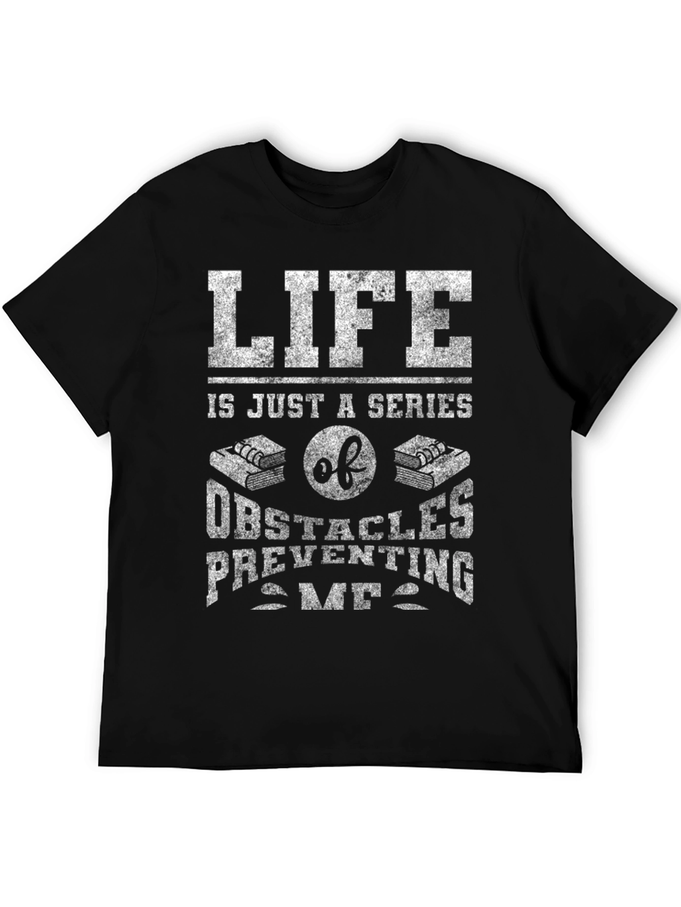 Life Obstacles Graphic Tee - Funny Novelty Shirt