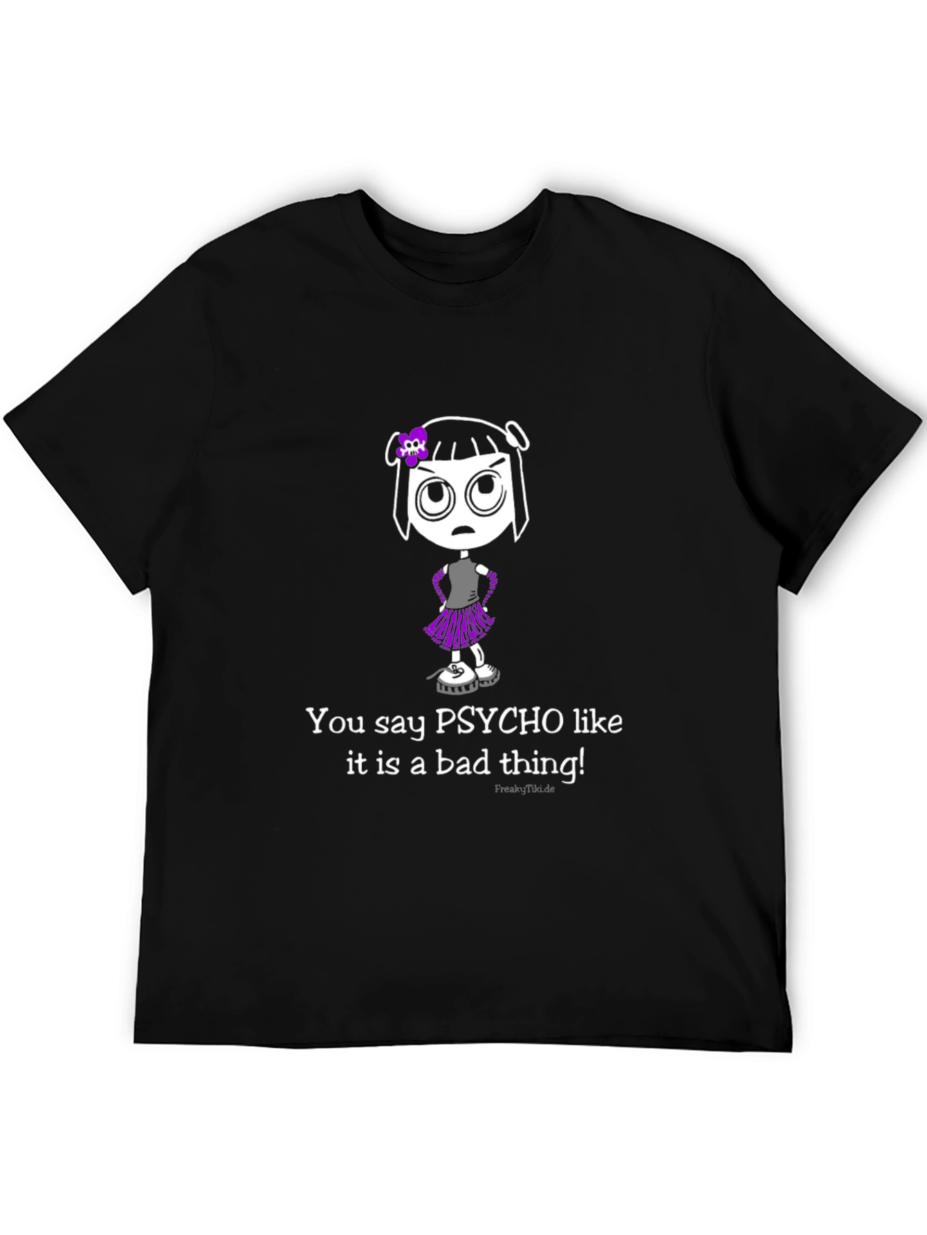 Psycho Like It Is A Bad Thing T-Shirt