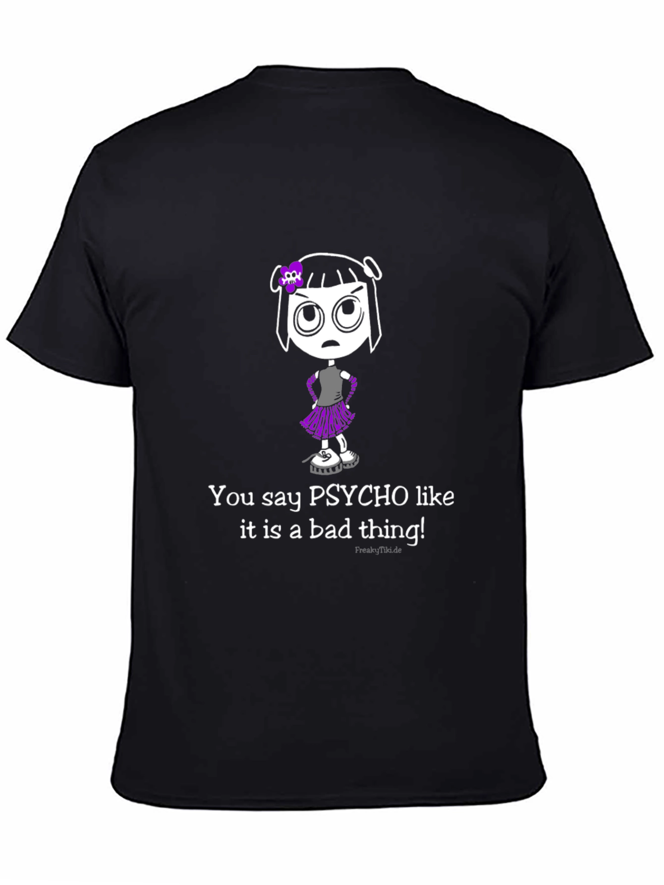 Psycho Like It Is A Bad Thing T-Shirt