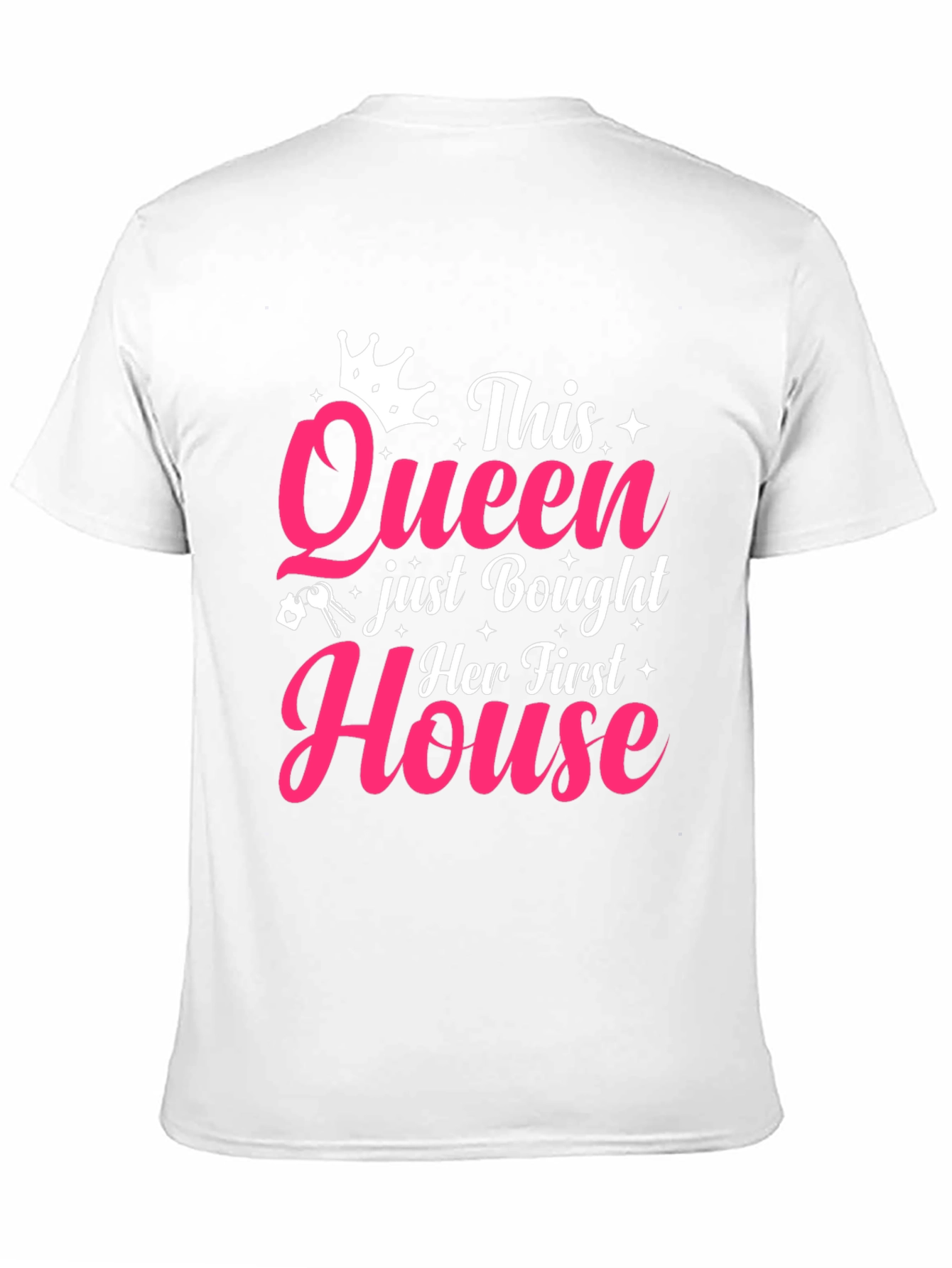 Queen Bought House T-Shirt - New Homeowner Gift