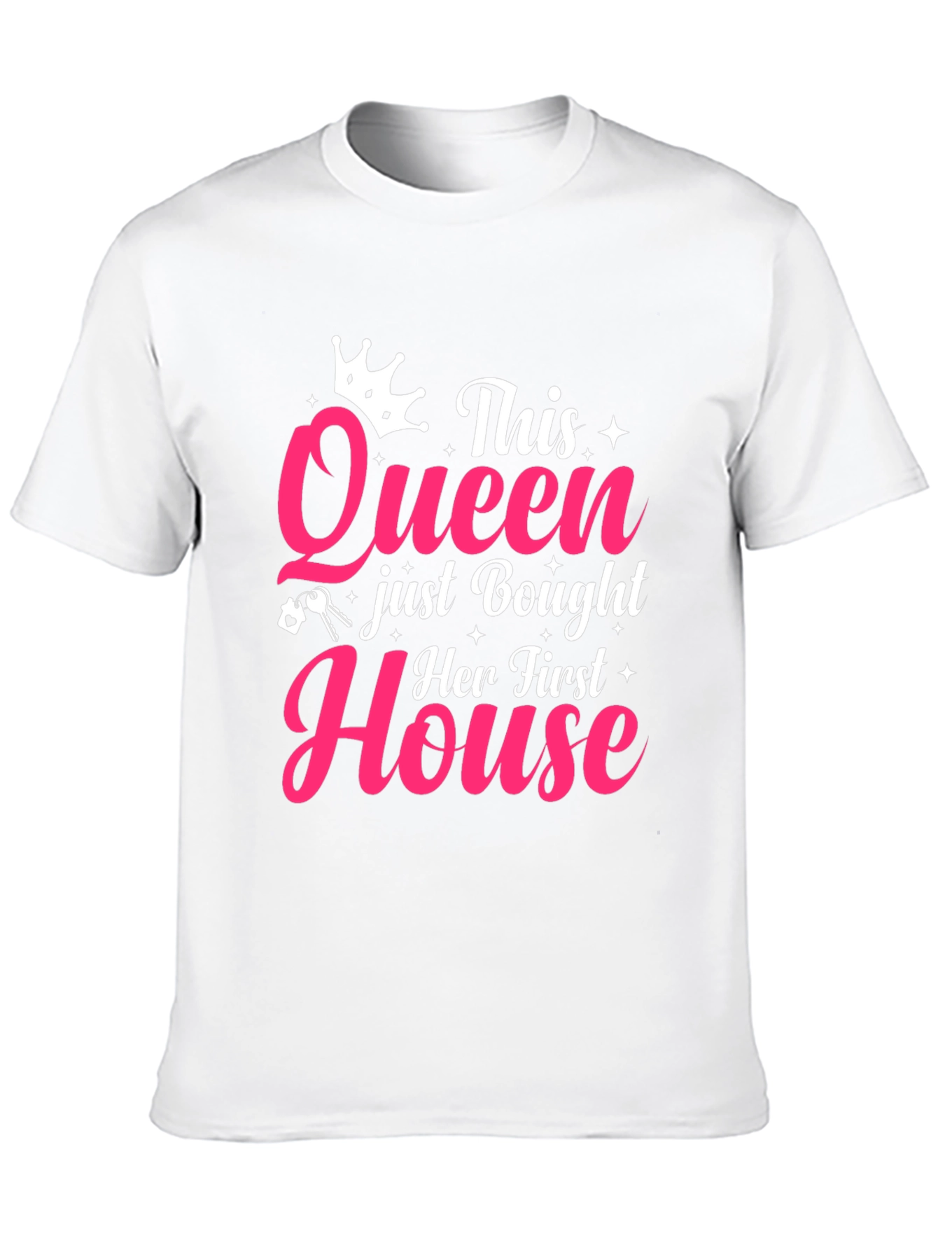 Queen Bought House T-Shirt - New Homeowner Gift