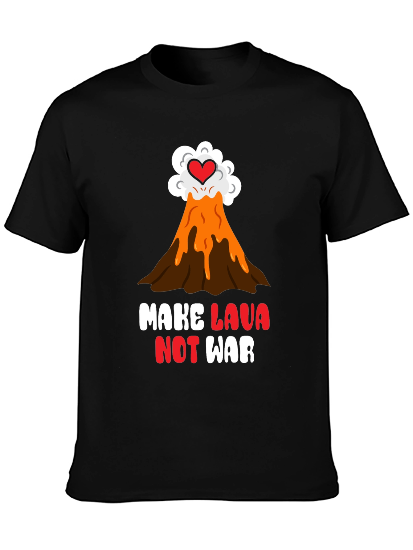 Make Lava Not War T-Shirt Volcano Love Black