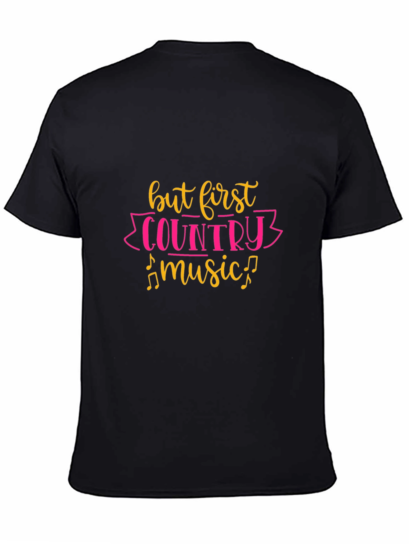 But First Country Music Black T-Shirt