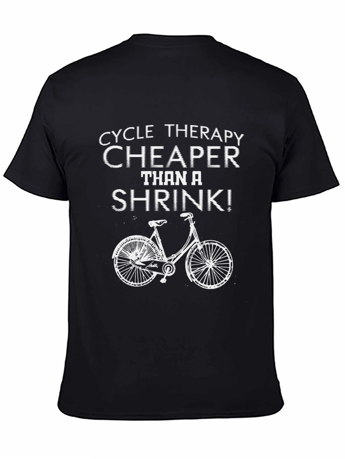 Cycle Therapy T-Shirt - Cheaper Than A Shrink!