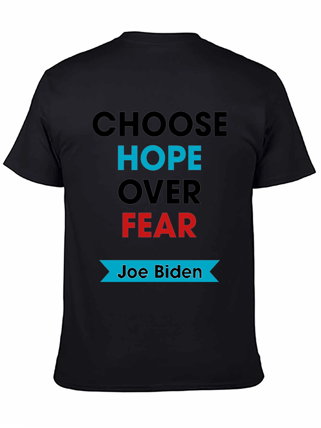 Choose Hope Over Fear Joe Biden T-Shirt