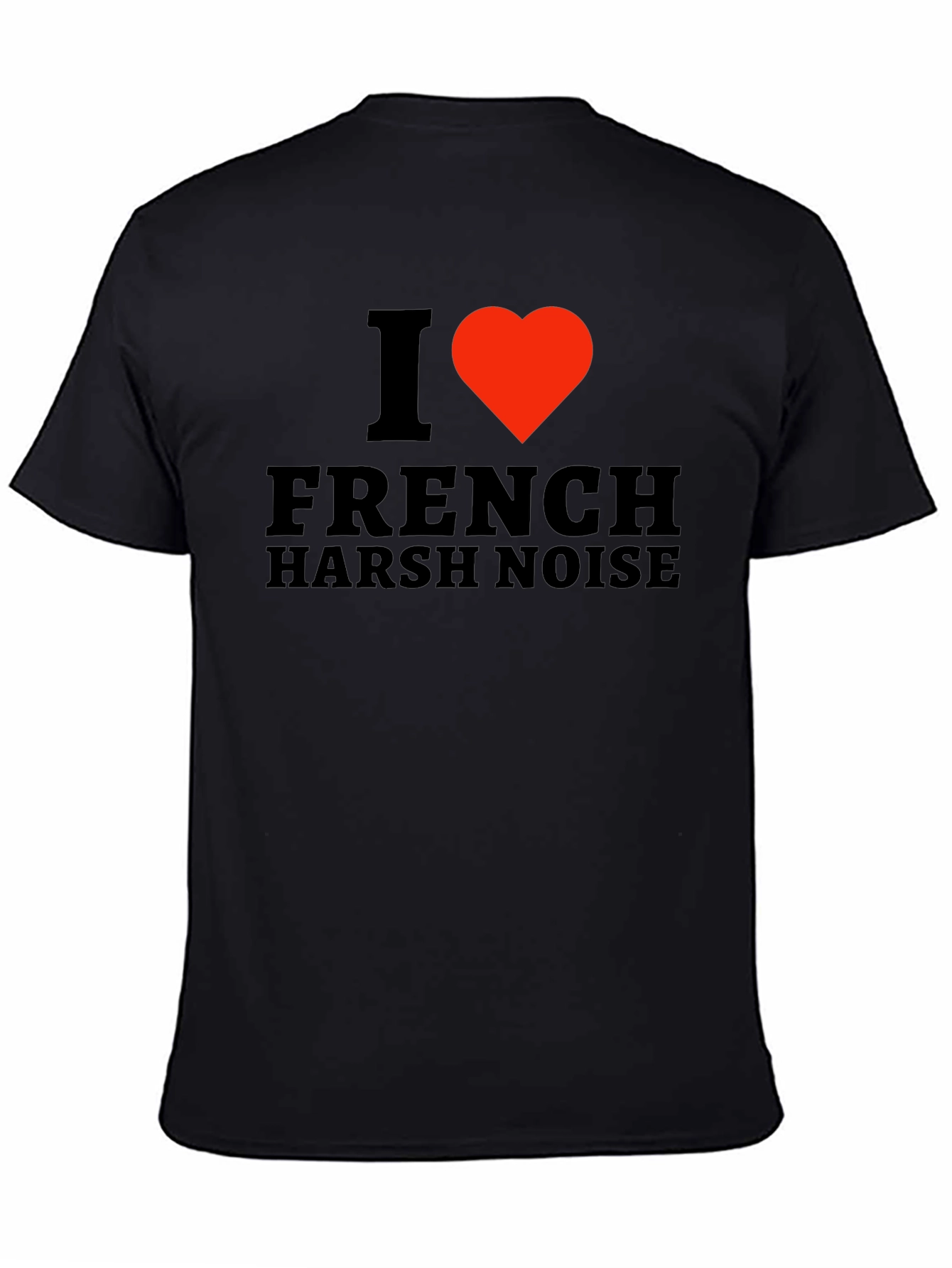 I Heart French Harsh Noise Black T-Shirt