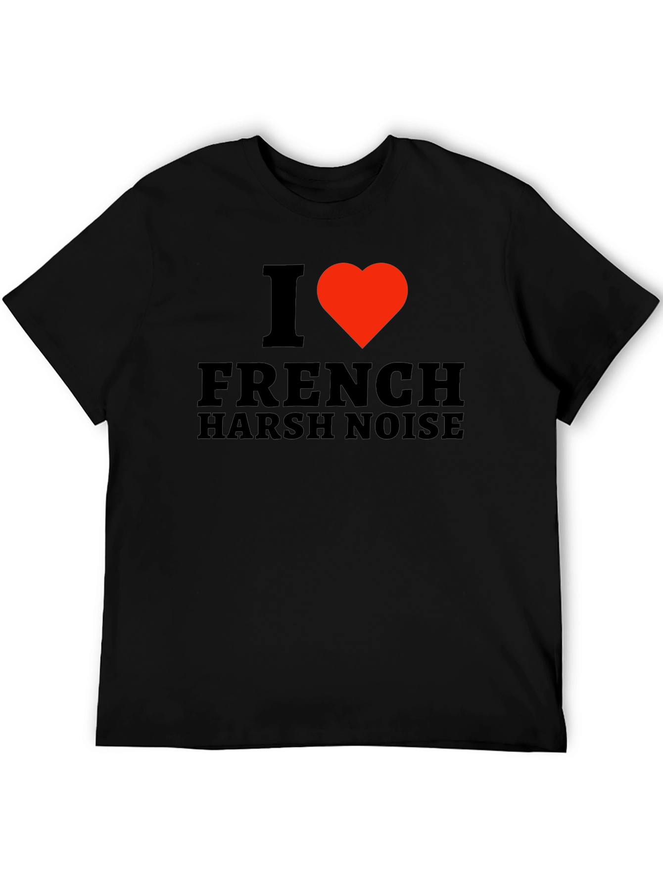 I Heart French Harsh Noise Black T-Shirt