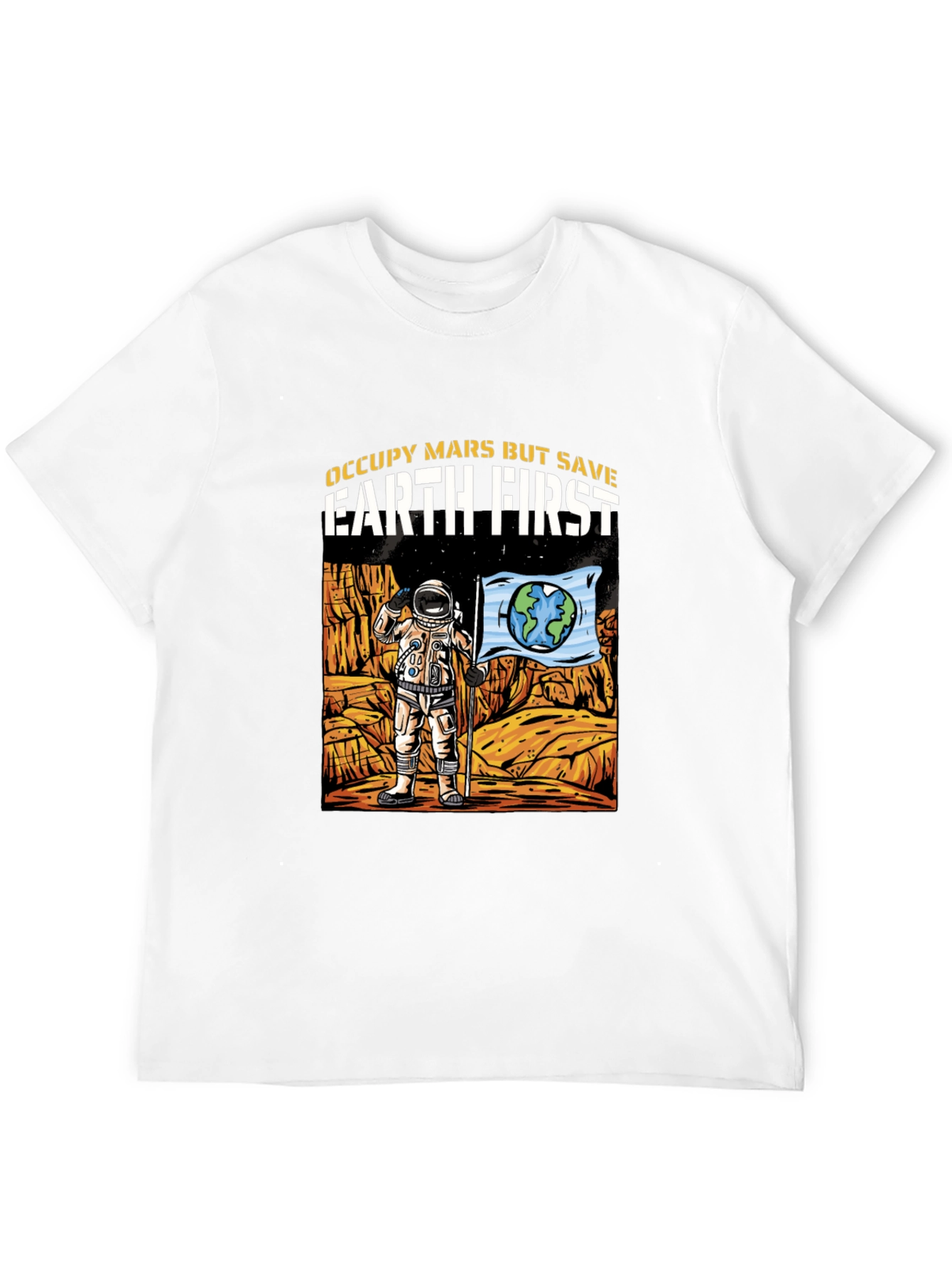 Occupy Mars Save Earth T-Shirt